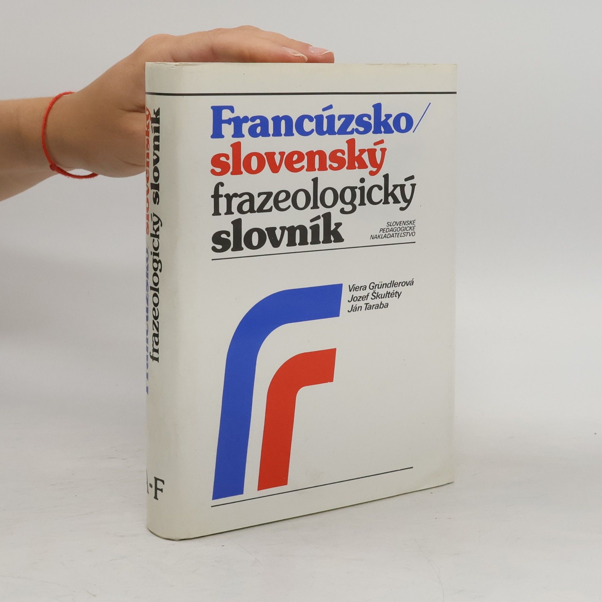 Viera Gründlerová Francúzsko-slovenský frazeologický slovník 1 (A-F)