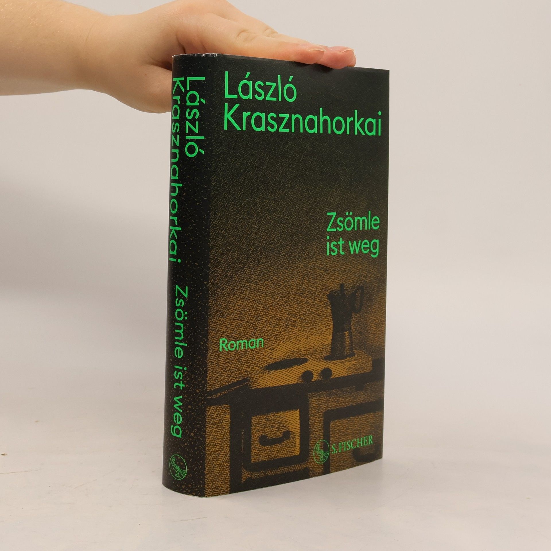 László Krasznahorkai Zsömle ist weg: Roman | Nobelpreis für Literatur 2025
