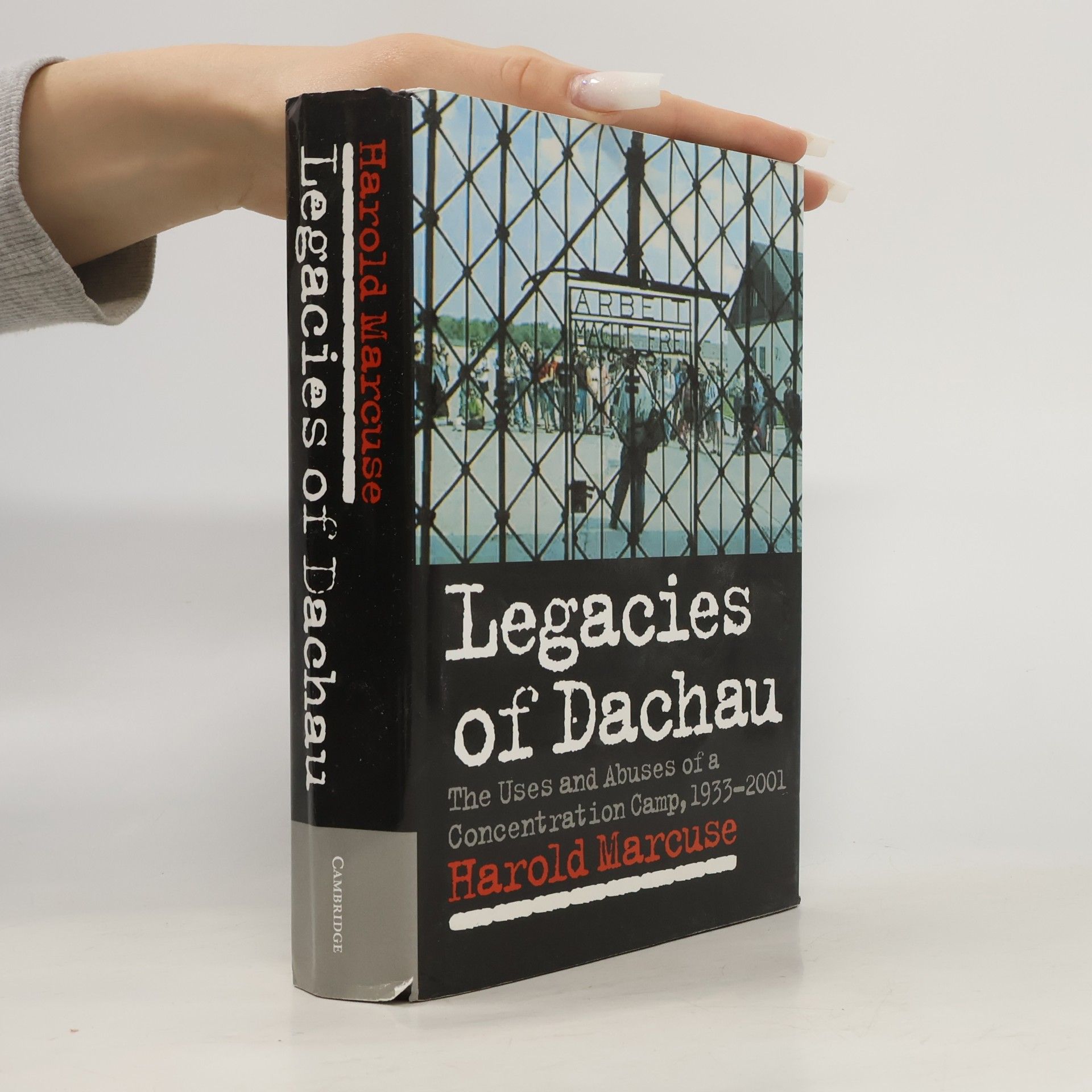 Harold Marcuse Legacies of Dachau