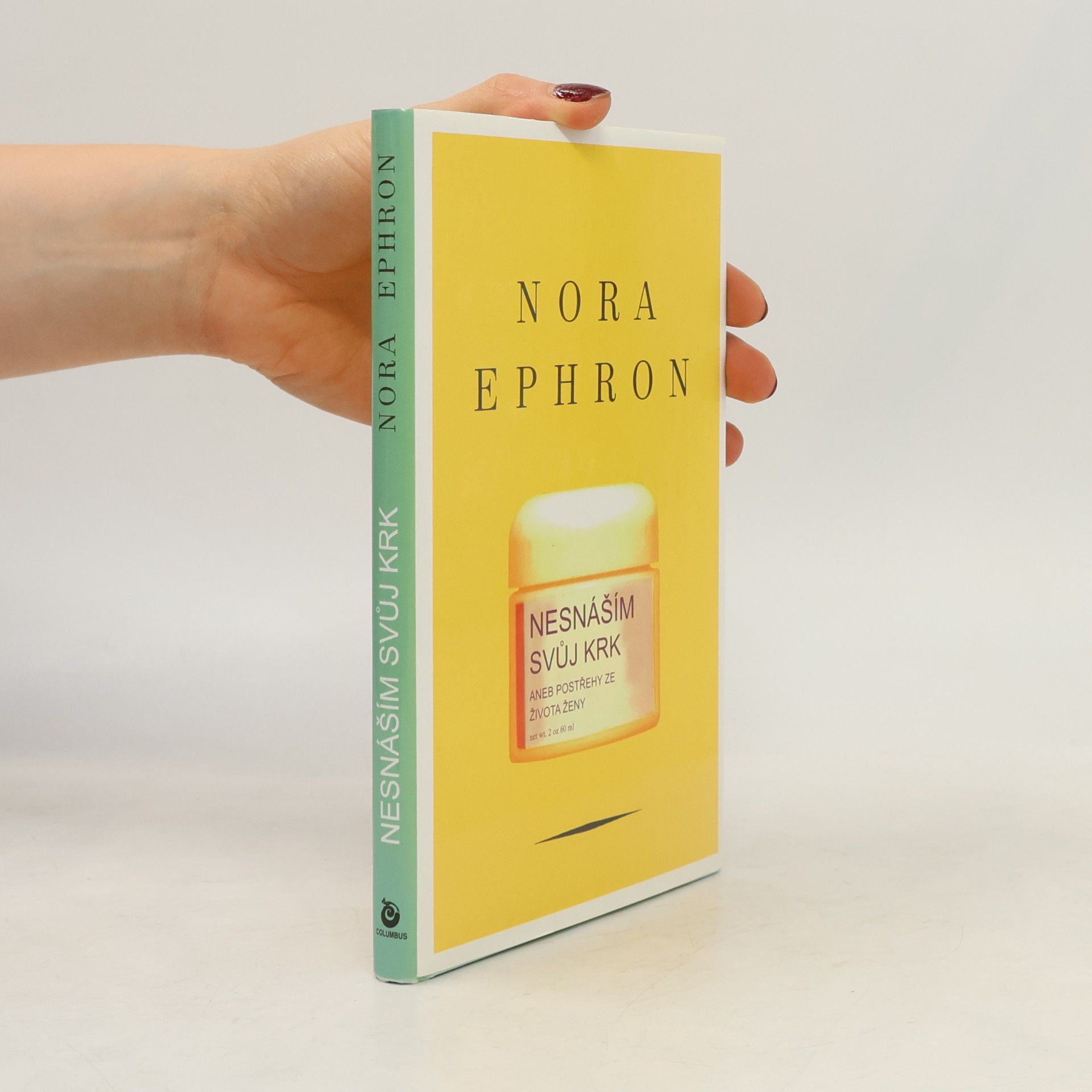 Nora Ephron Nesnáším svůj krk, aneb, Postřehy ze života ženy