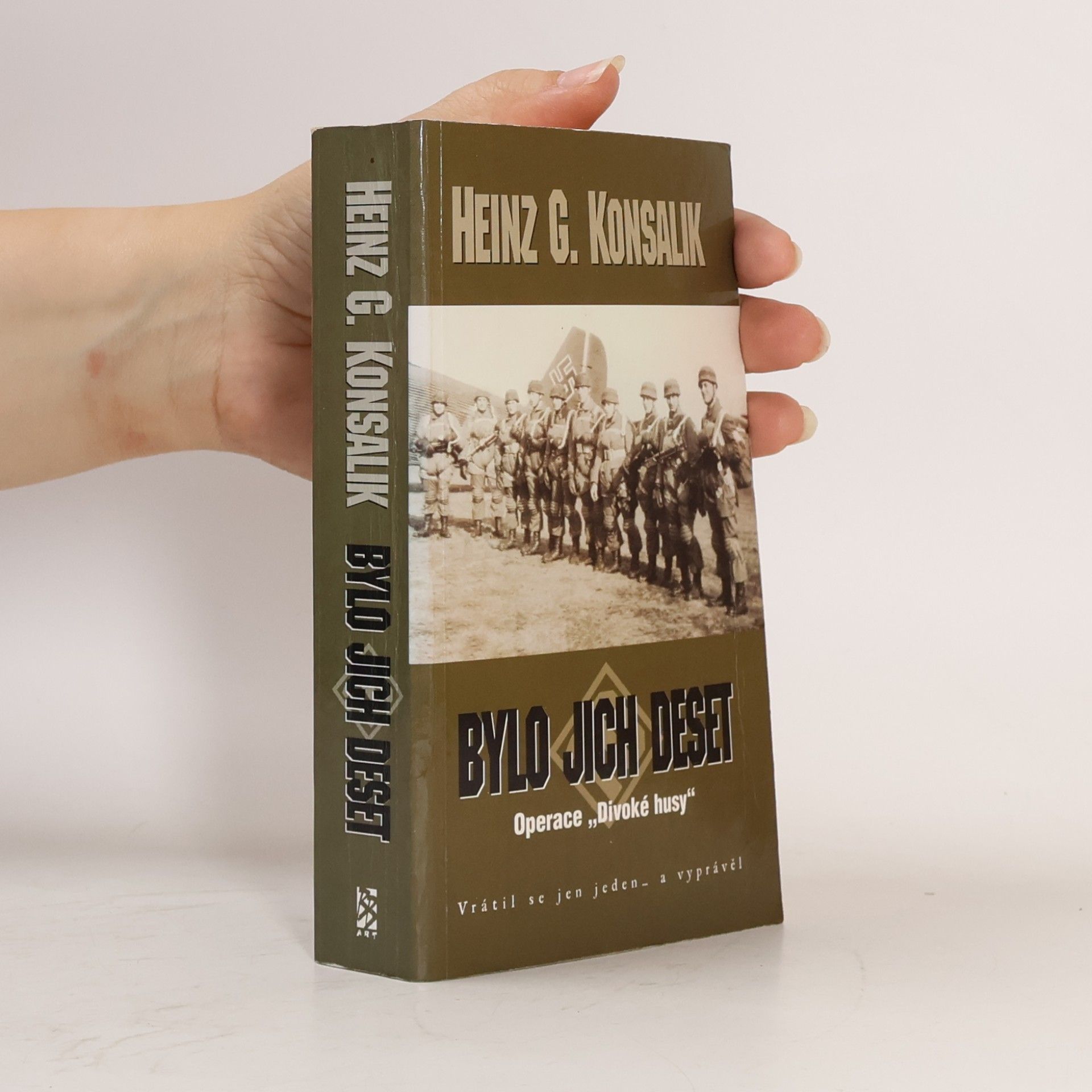 Heinz G. Konsalik Bylo jich deset: Operace "Divoké husy"