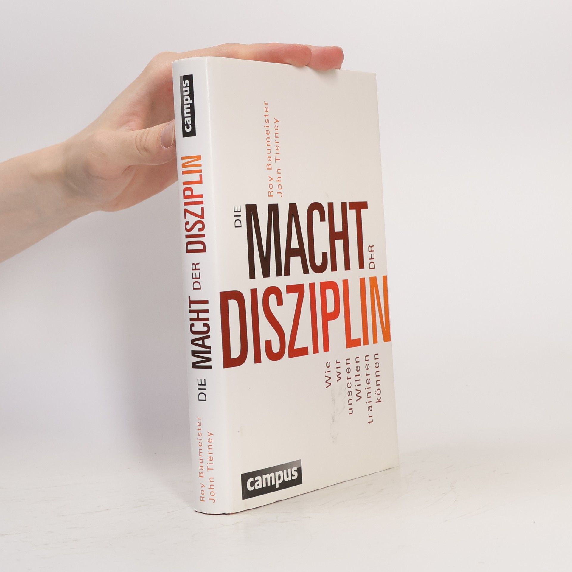 Roy Baumeister Die Macht der Disziplin