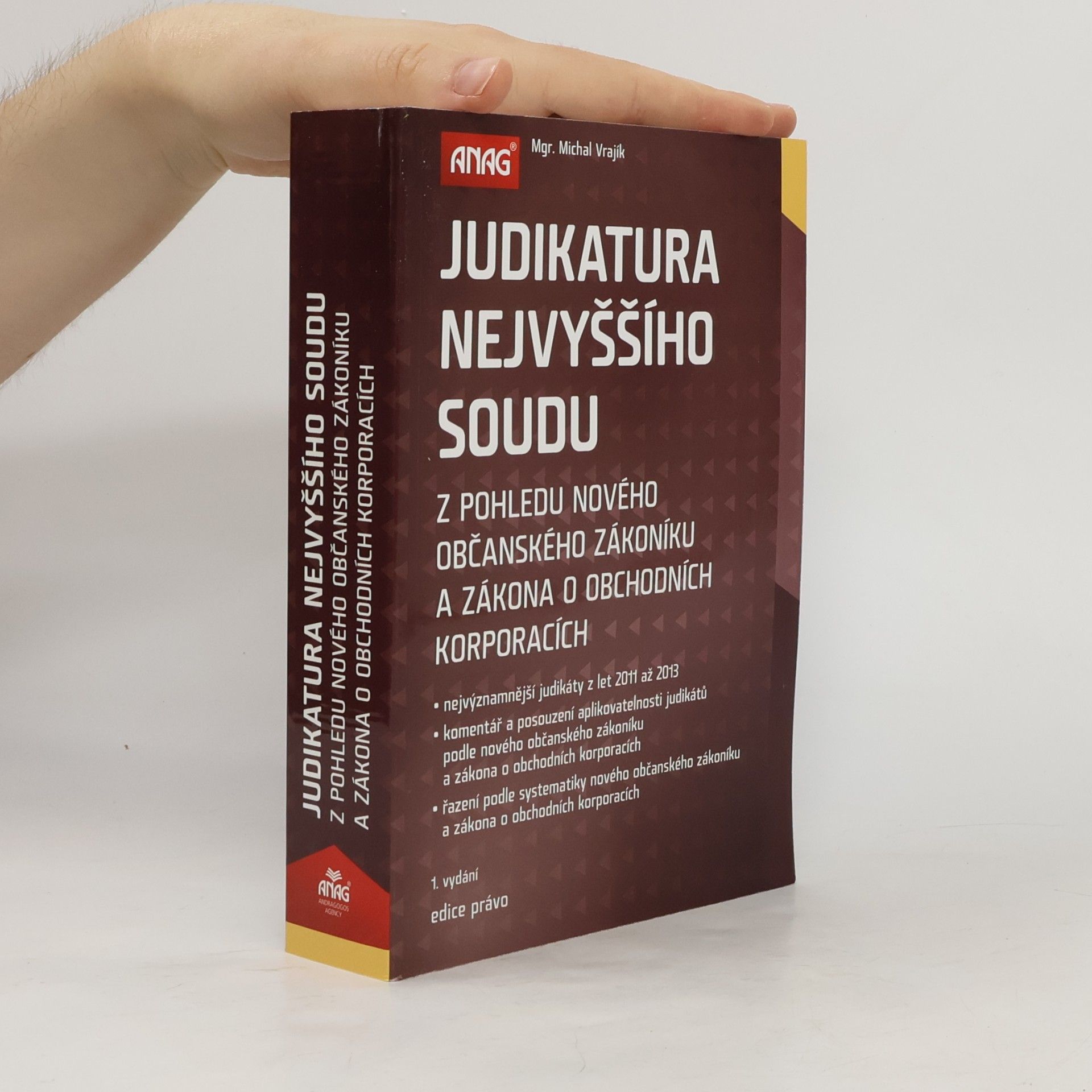 Michal Vrajík Judikatura Nejvyššího soudu z pohledu nového občanského zákoníku a zákona o obchodních korporacích