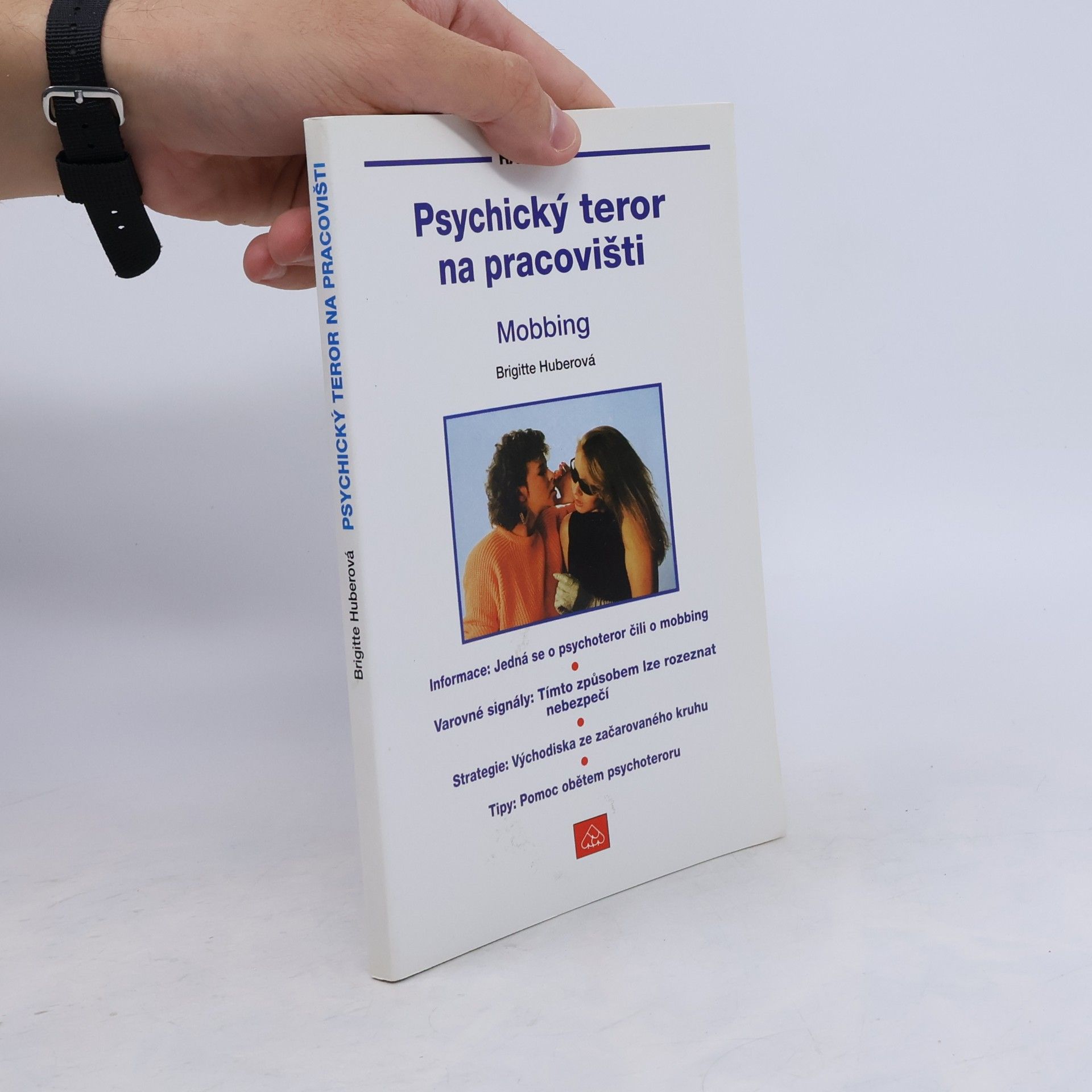 Brigitte Huber Psychický teror na pracovišti