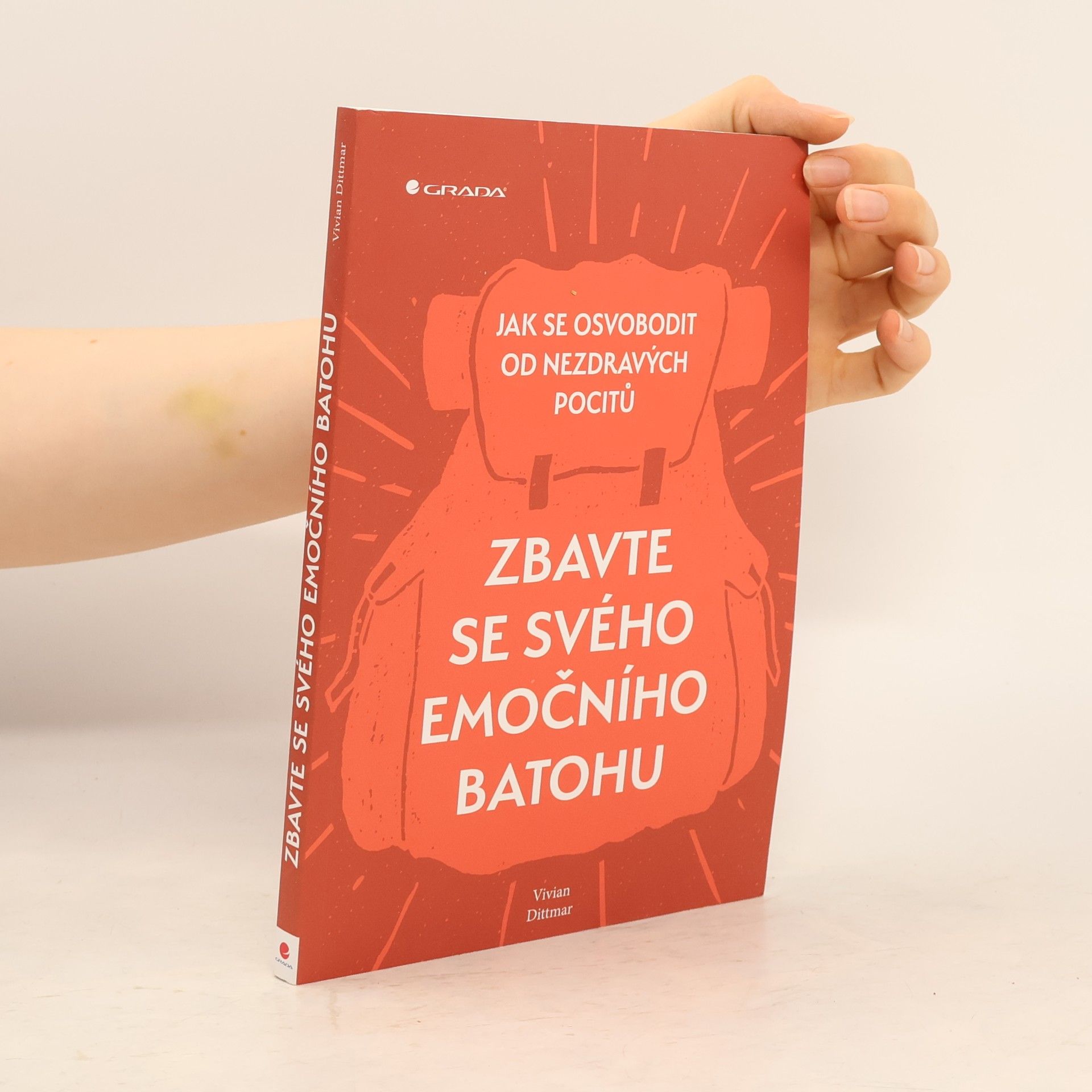 Vivian Dittmar Zbavte se svého emočního batohu : jak se osvobodit od nezdravých pocitů