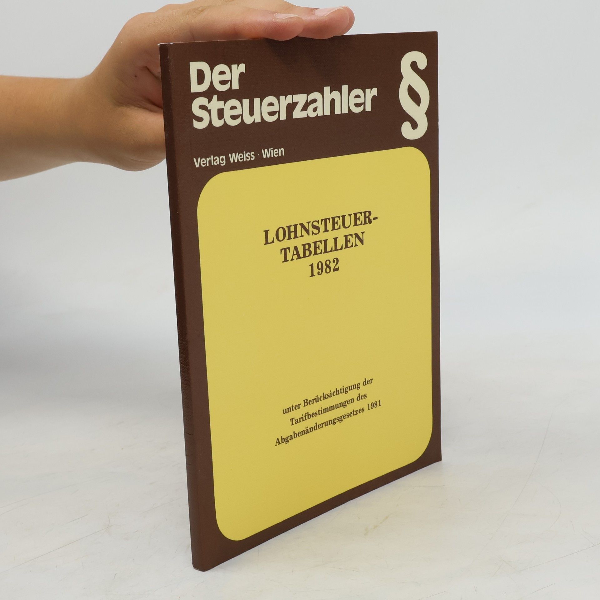 Autorenkollektiv Der Steuerzahler. Lohnsteuertabellen 1982