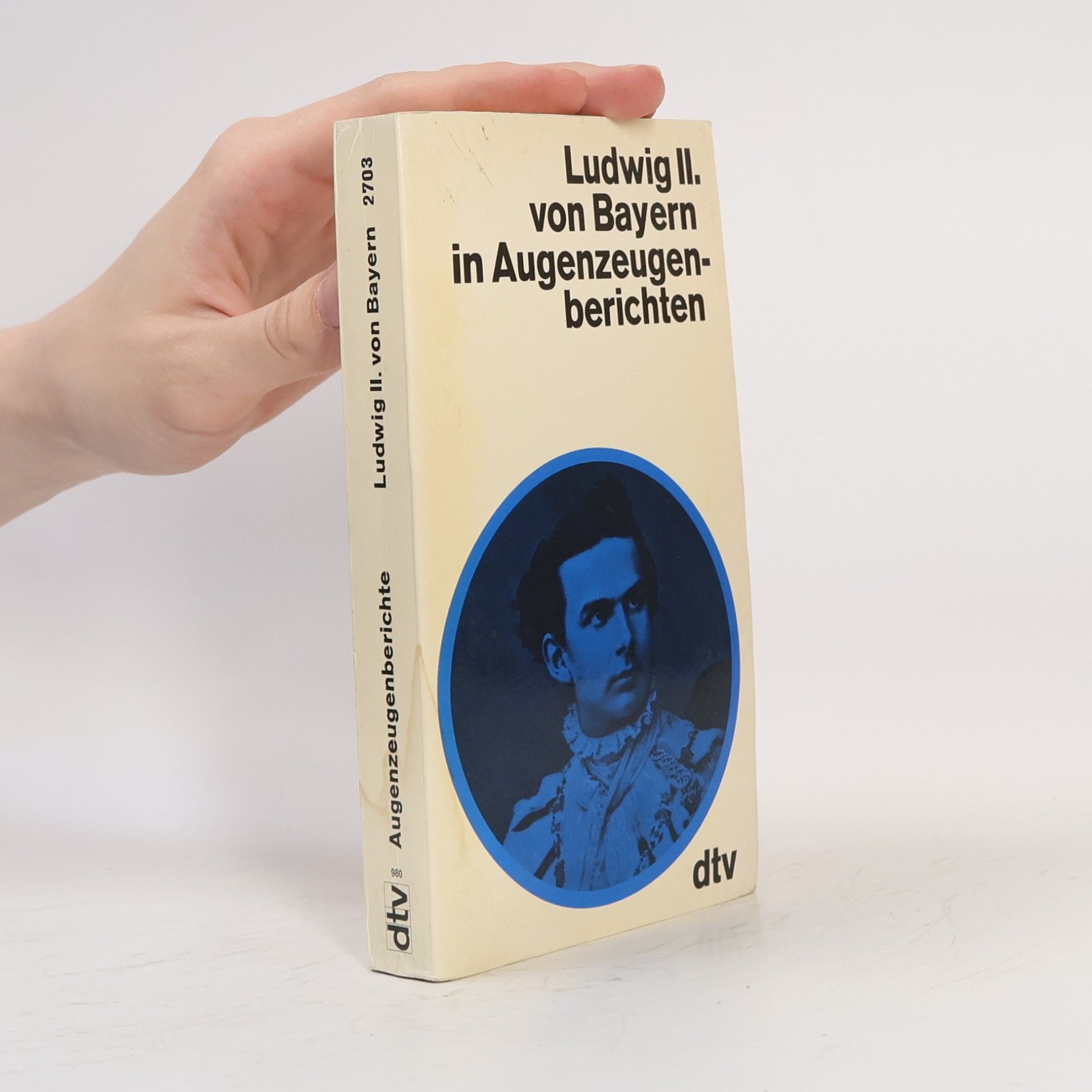Rupert Hacker Ludwig II. [der Zweite] in Augenzeugenberichten