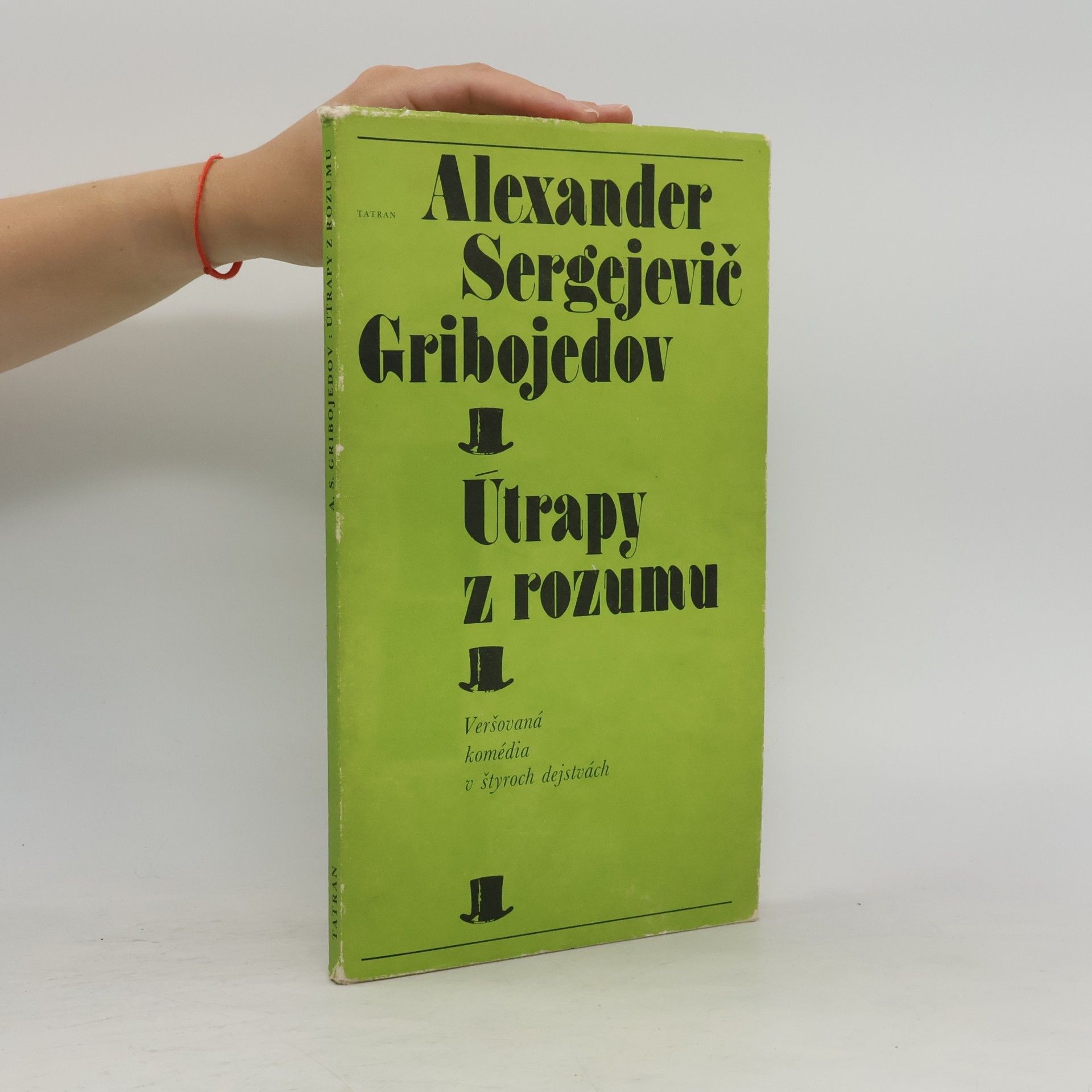 Aleksandr Sergejevič Gribojedov Útrapy z rozumu