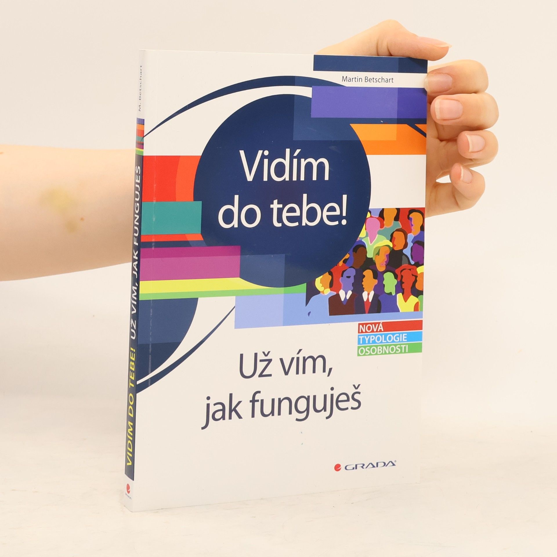 Martin Betschart Vidím do tebe! Už vím, jak funguješ