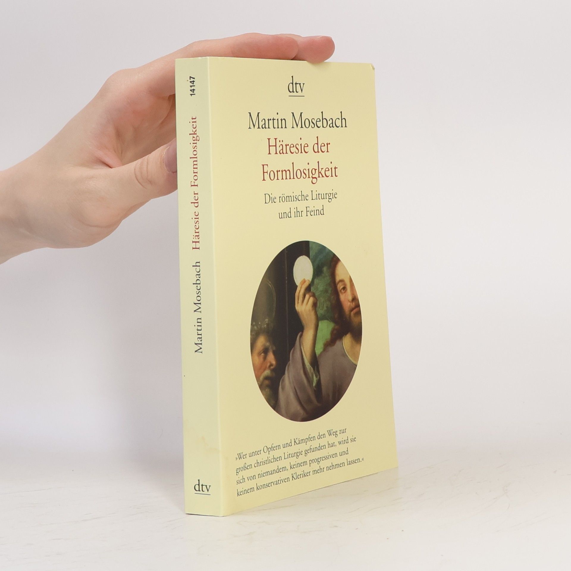Martin Mosebach Häresie der Formlosigkeit