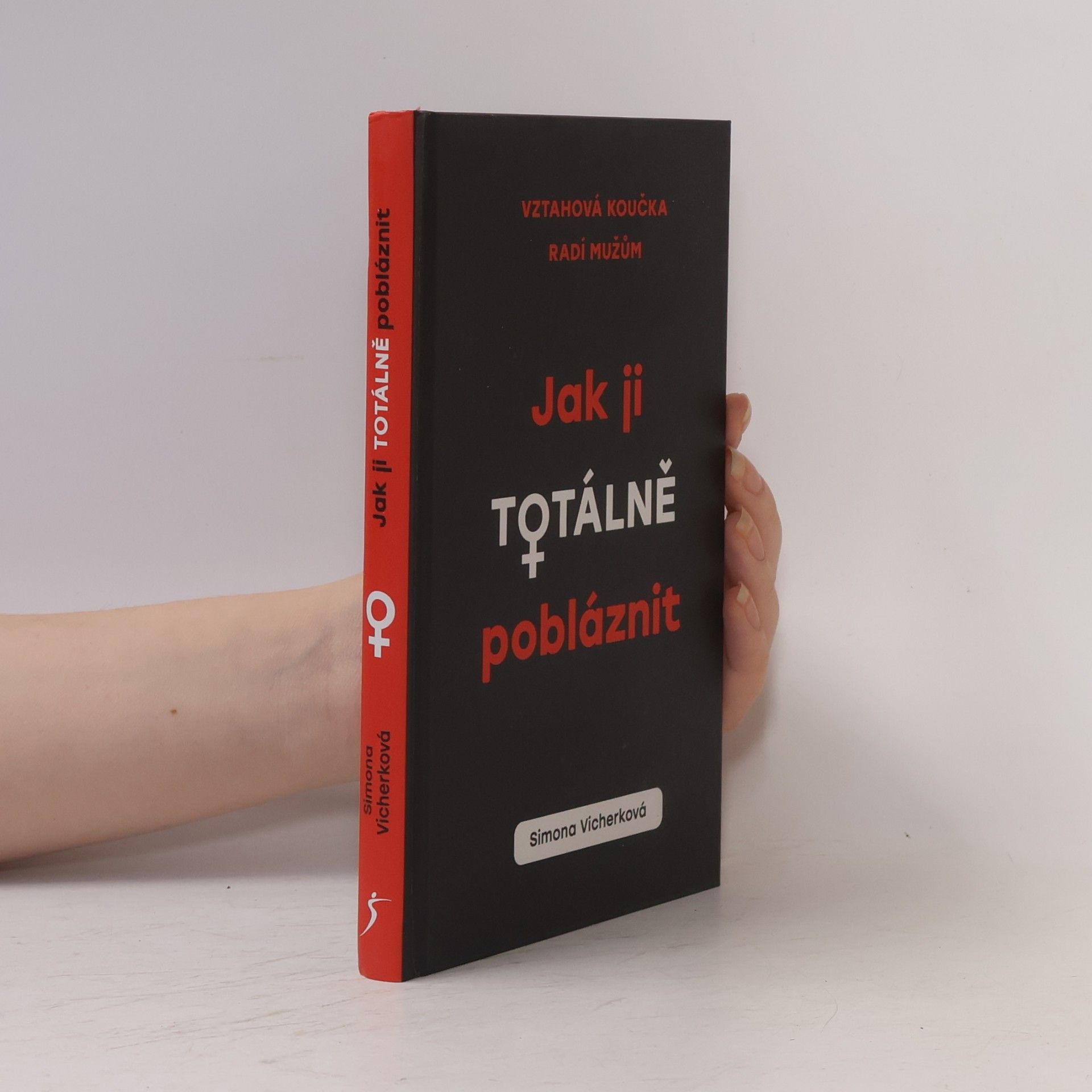Simona Vicherková Jak ji totálně pobláznit