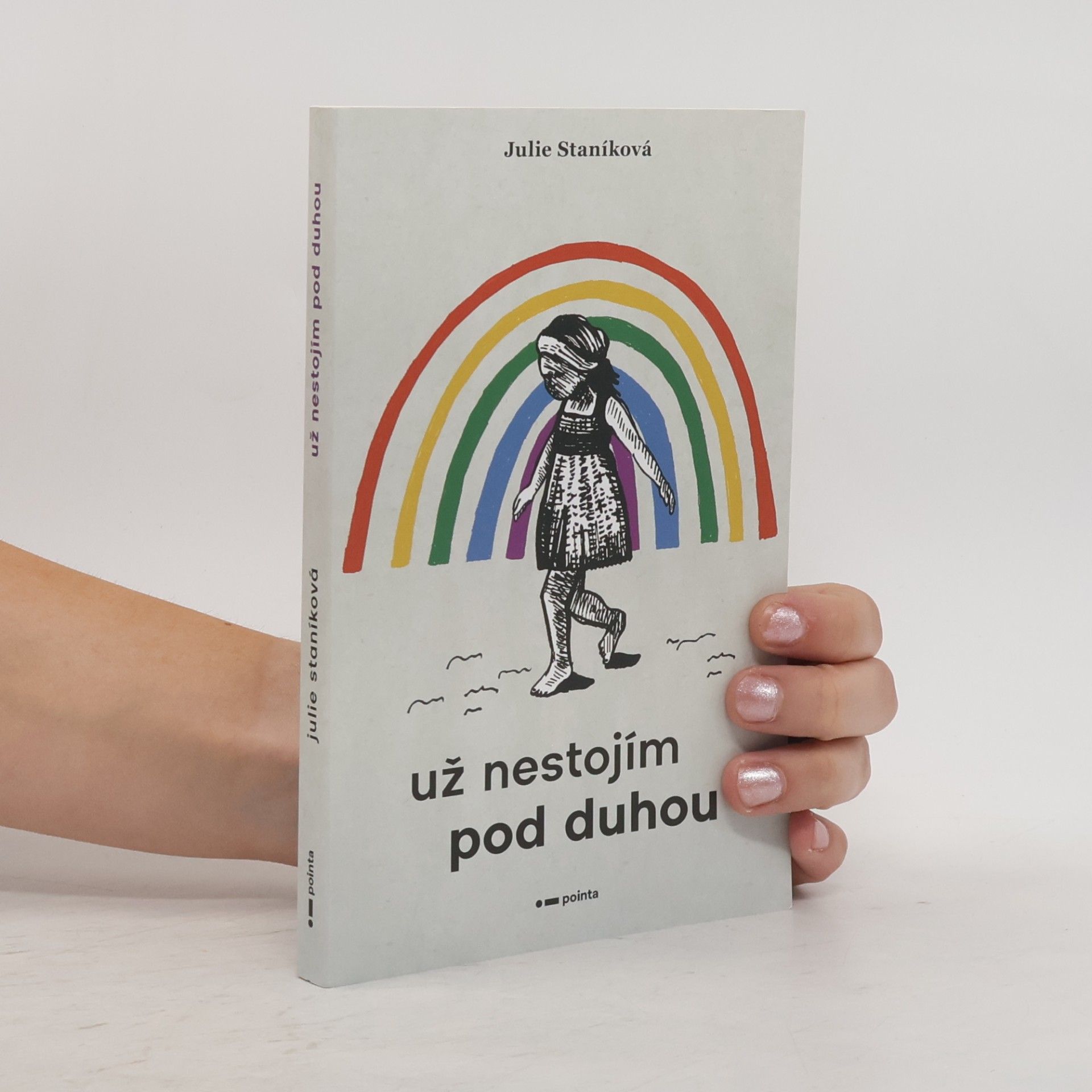 Julie Staníková Už nestojím pod duhou