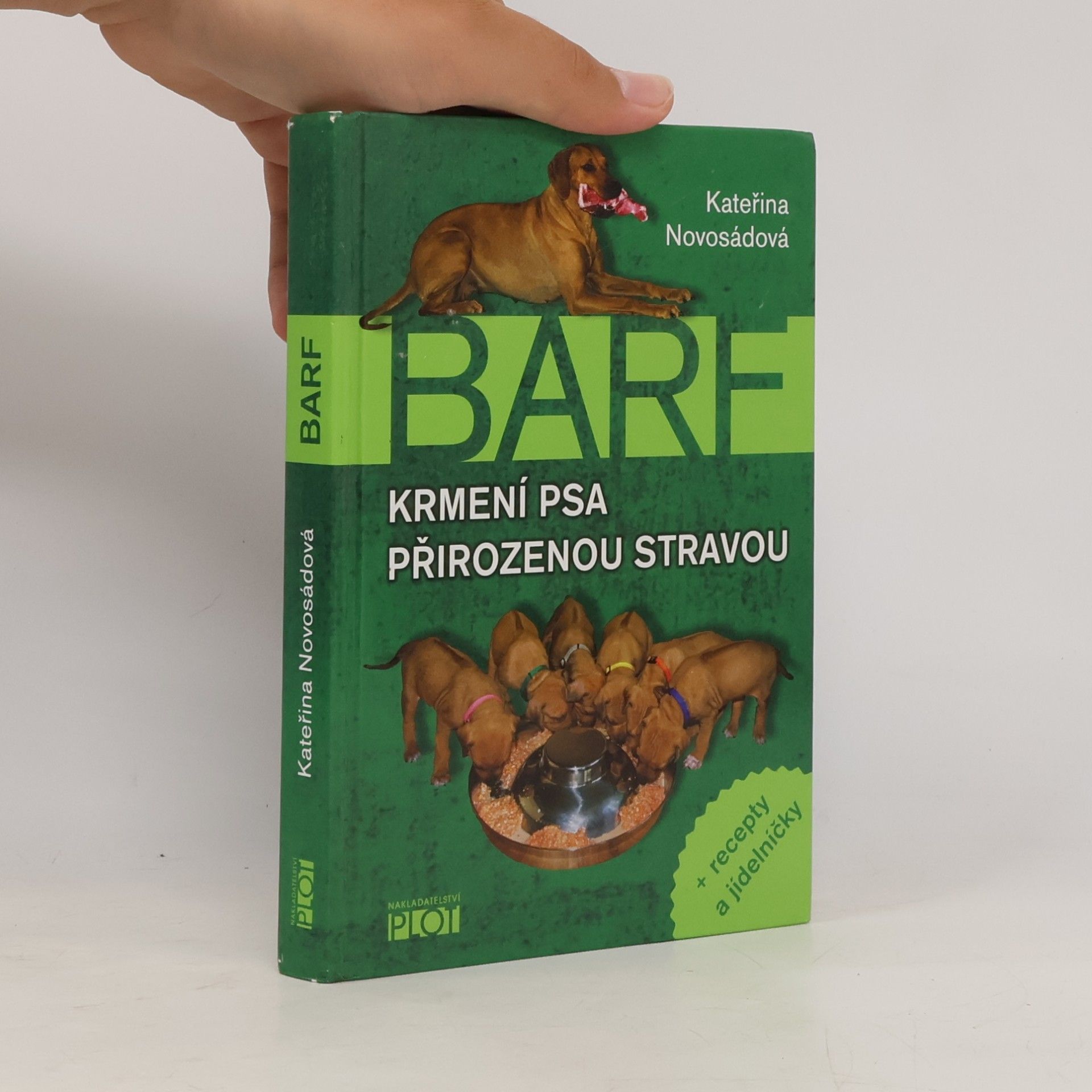Kateřina Novosádová BARF. Krmení psa přirozenou stravou