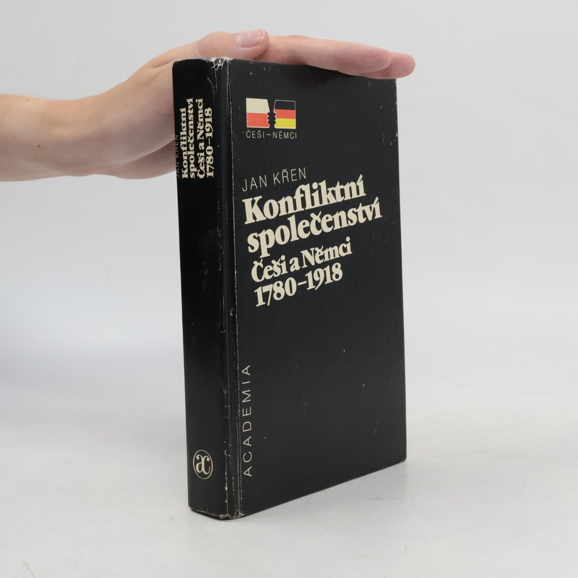 Konfliktní společenství. Češi a Němci 1780-1918.