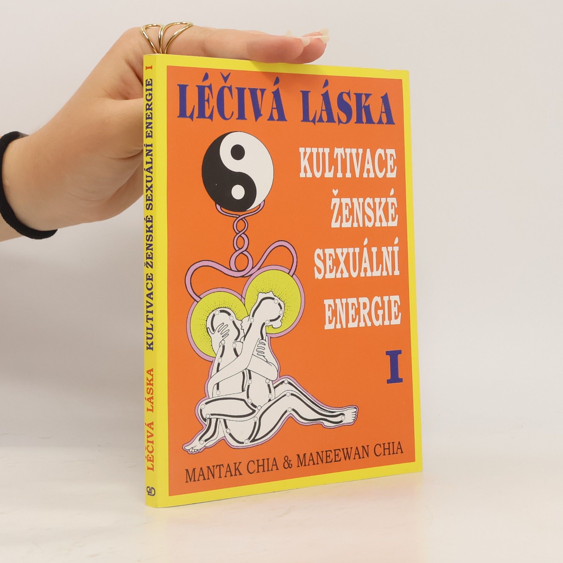 Mantak Chia Léčivá láska. Kultivace ženské sexuální energie I.