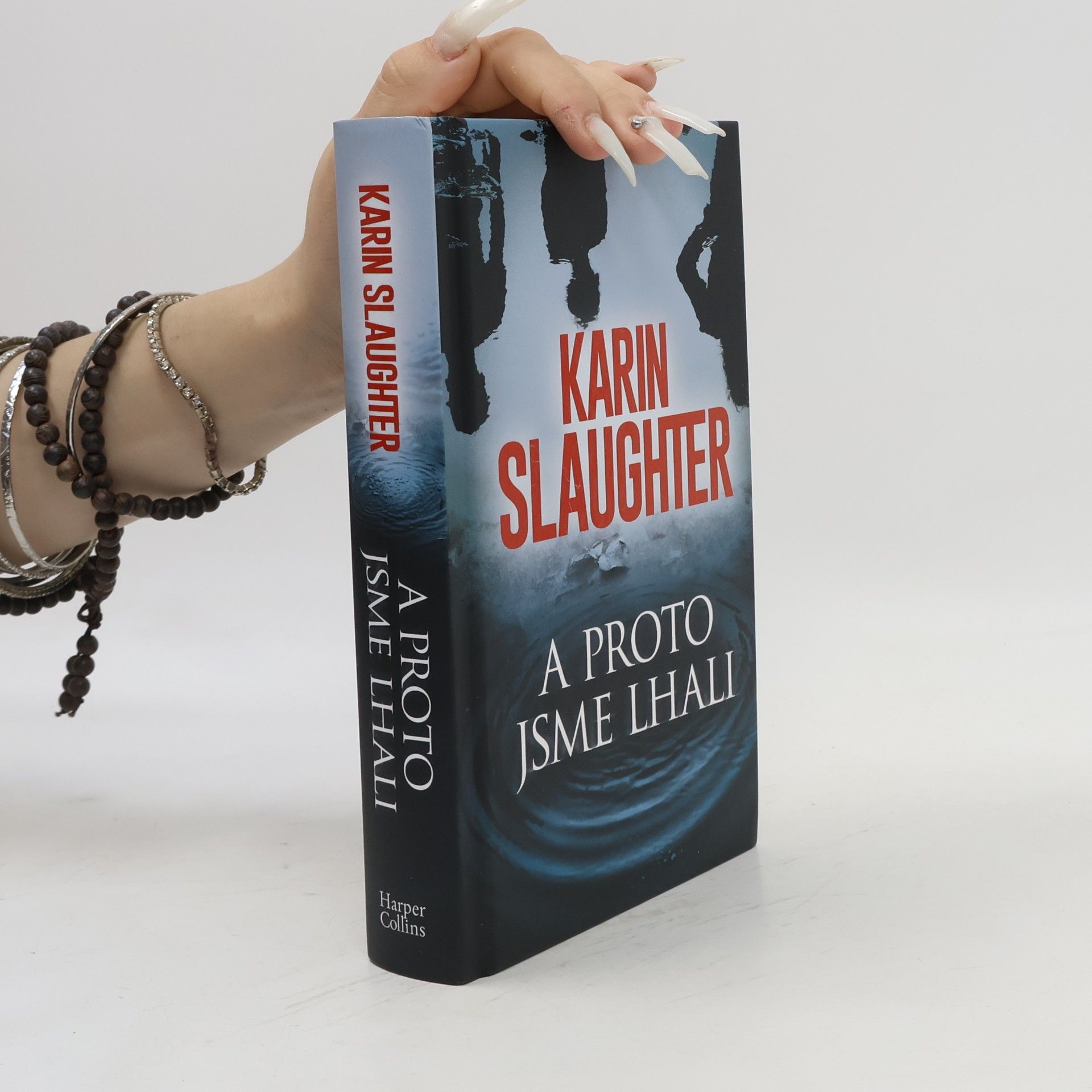 Karin Slaughter A proto jsme lhali
