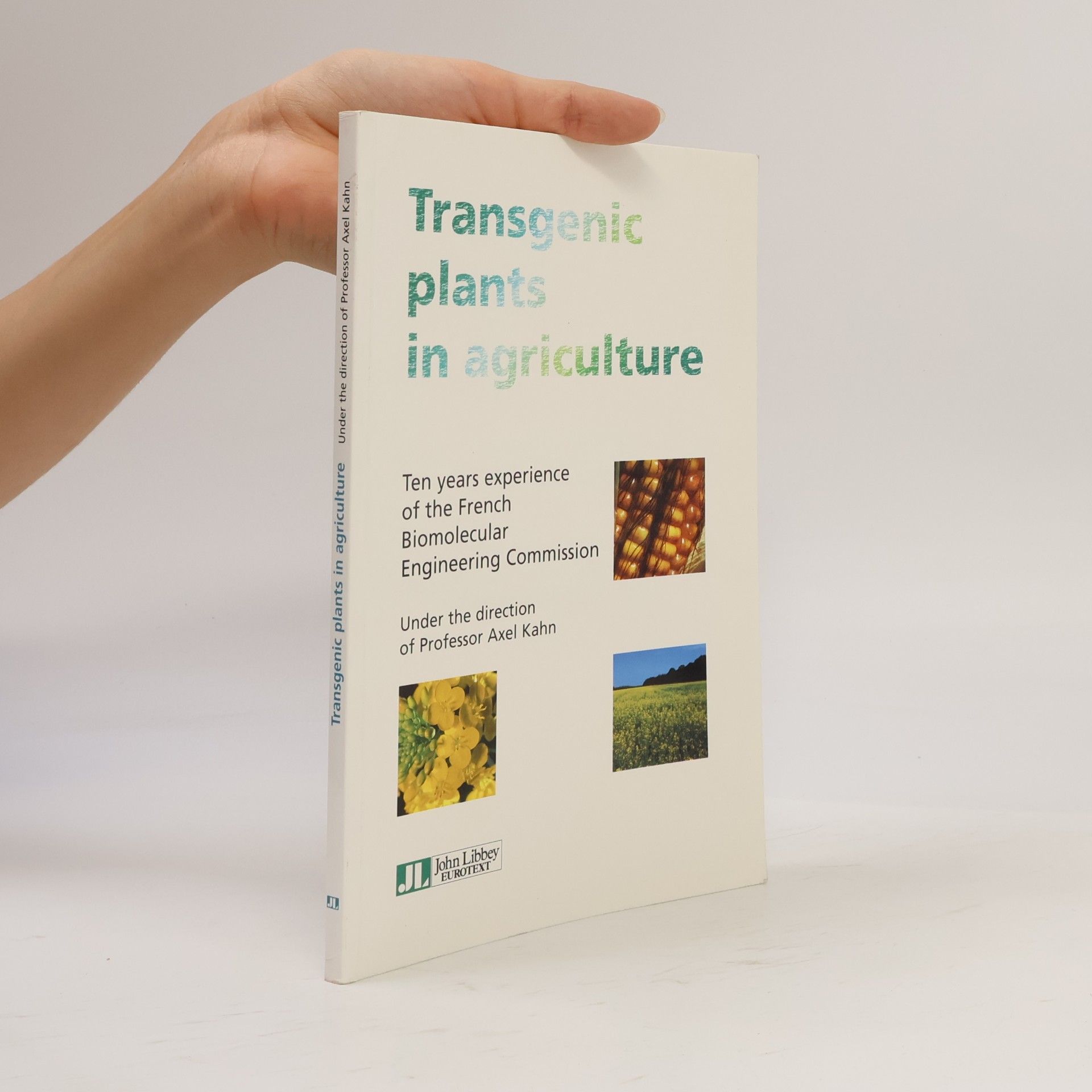 Axel Kahn Transgenic Plants in Agriculture