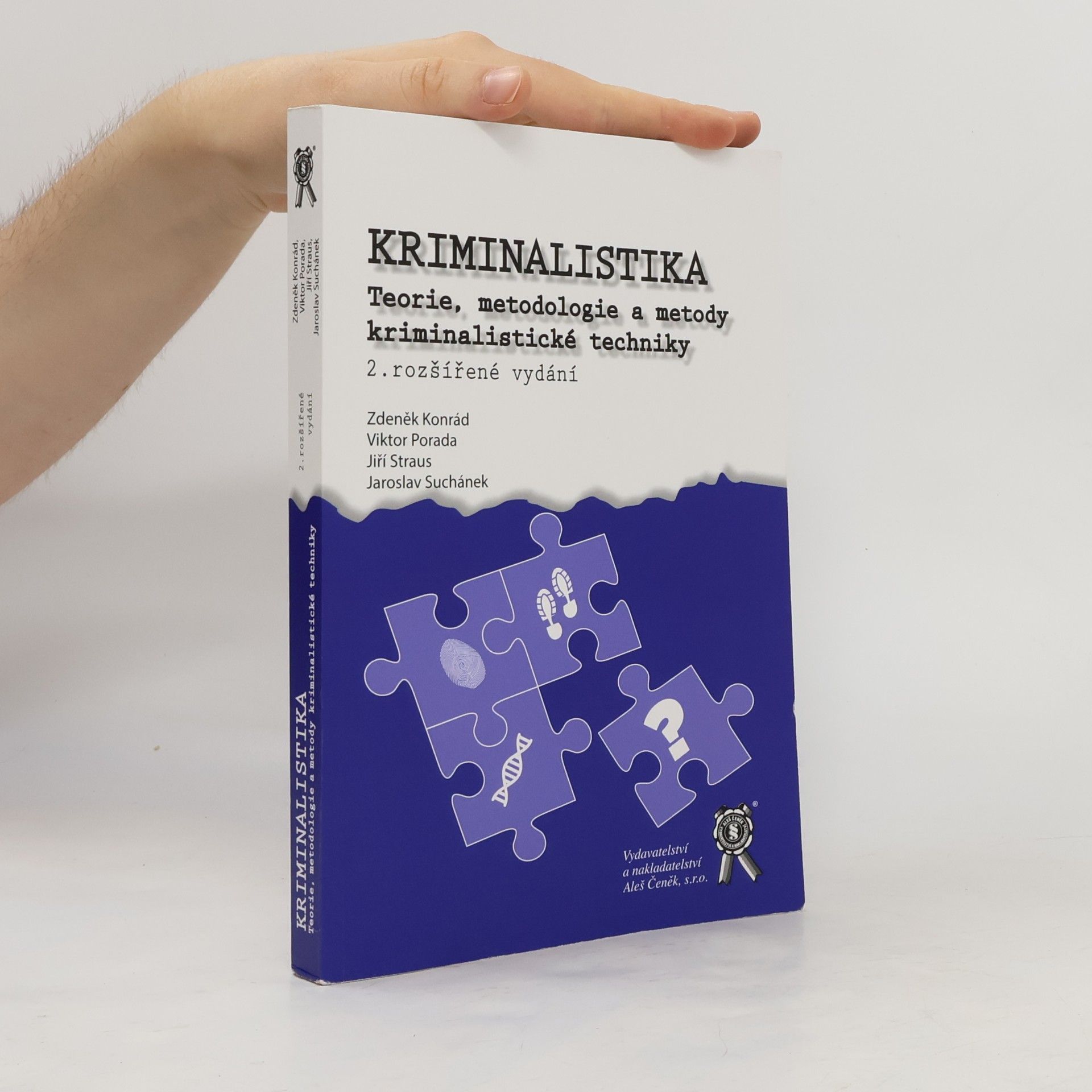 Zdeněk Konrád Kriminalistika : teorie, metodologie a metody kriminalistické techniky