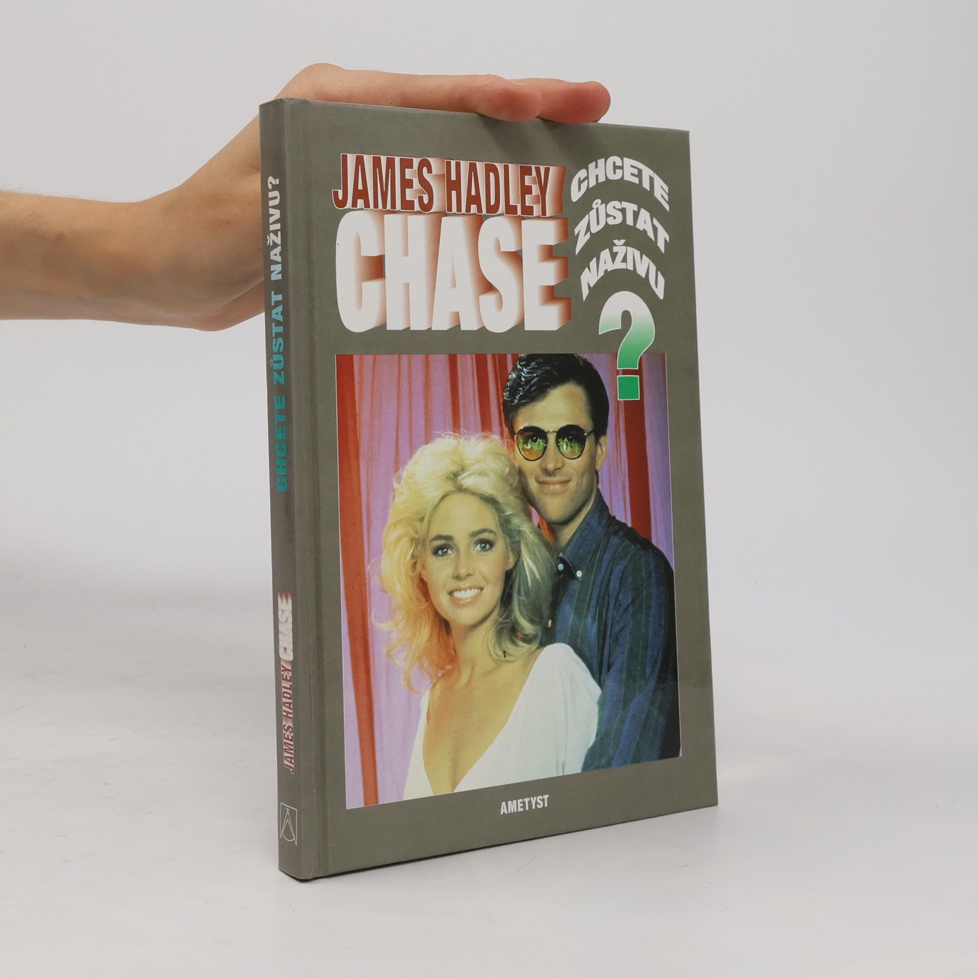 James Hadley Chase Chcete zůstat naživu?