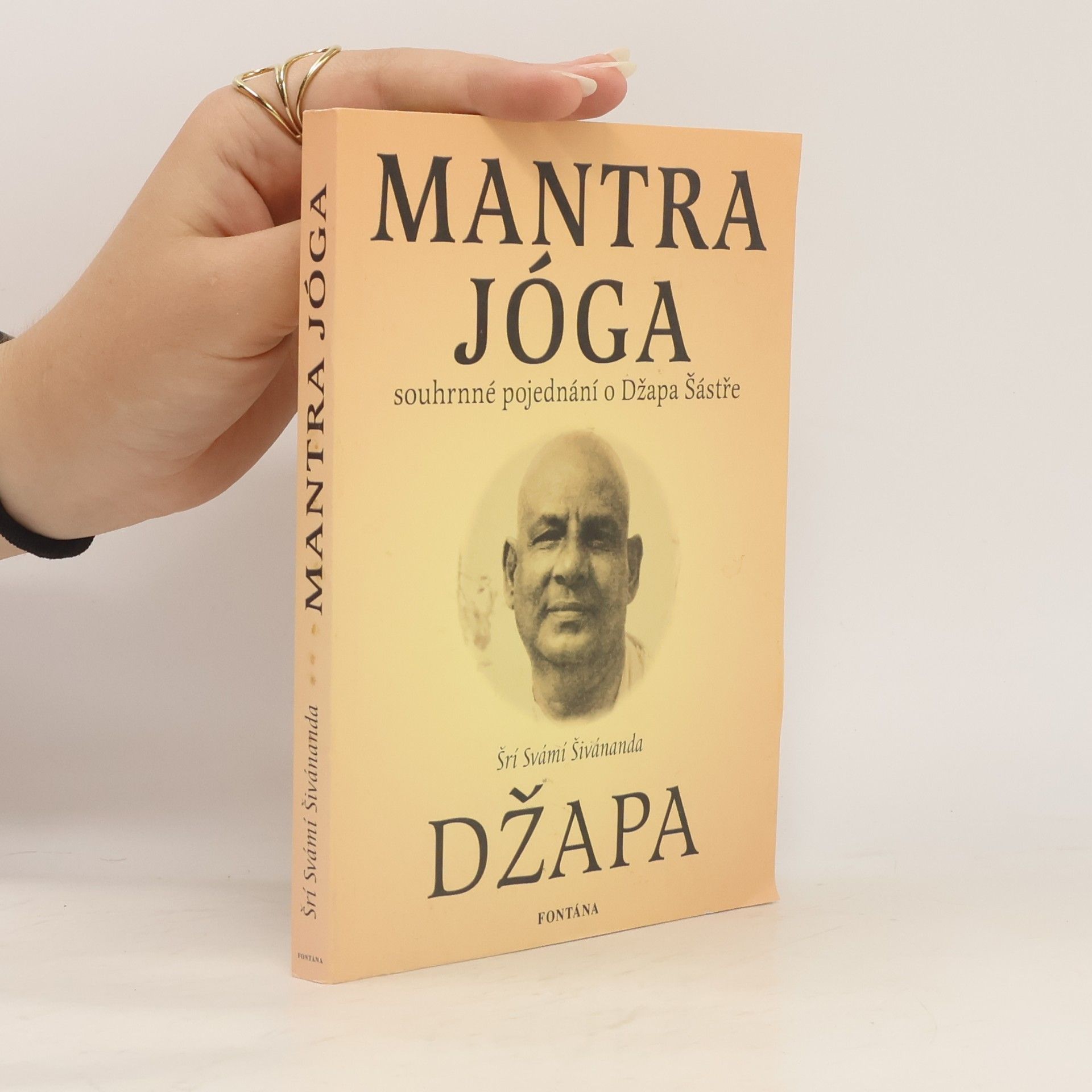 Svami Sri Šivananda Mantra jóga : souhrnné pojednání o Džapa šástře
