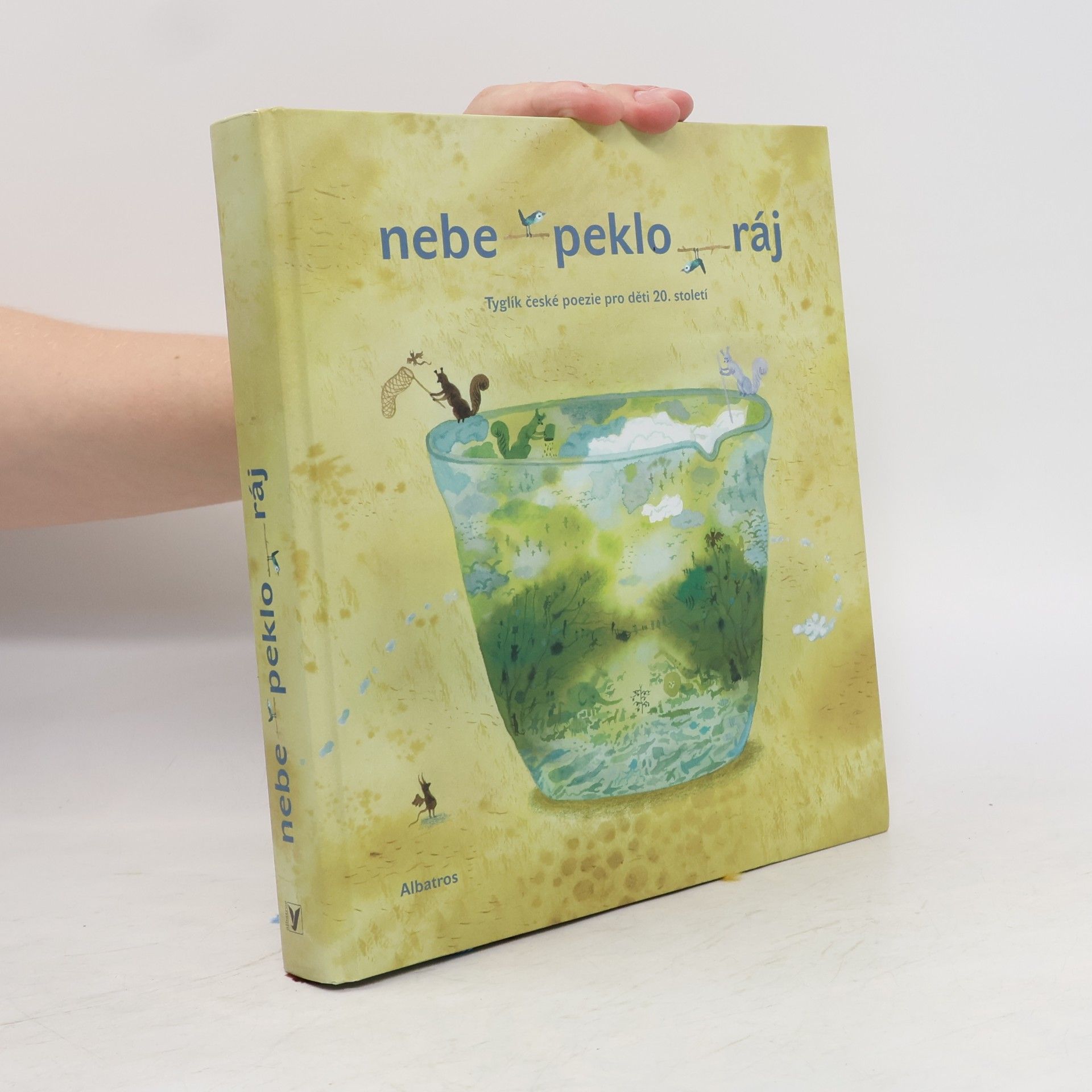 Radana Přenosilová Nebe - peklo - ráj. Tyglík české poezie pro děti 20. století