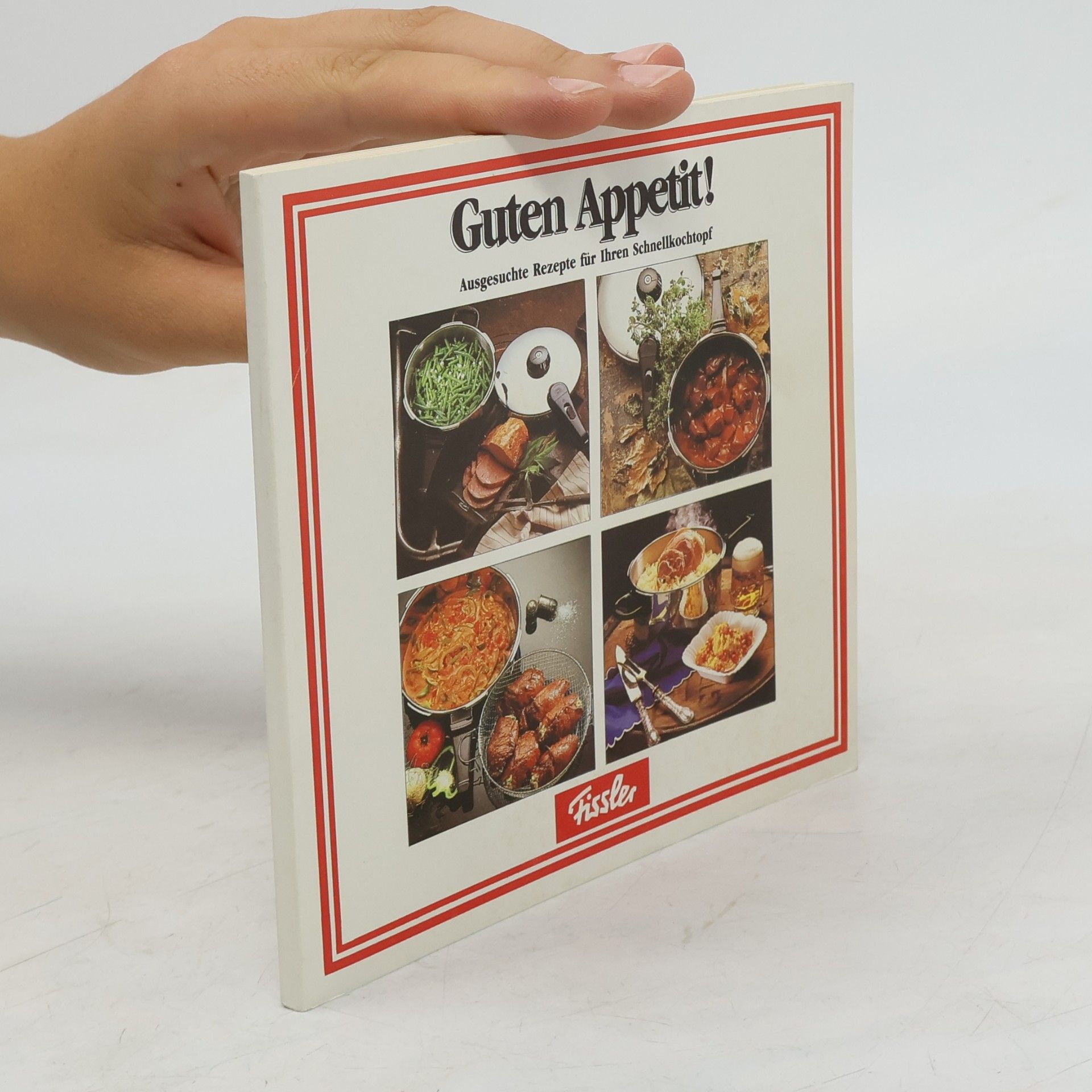 Autores varios Guten Appetit! Ausgesuchte Rezepte für Ihren Schnellkochtopf
