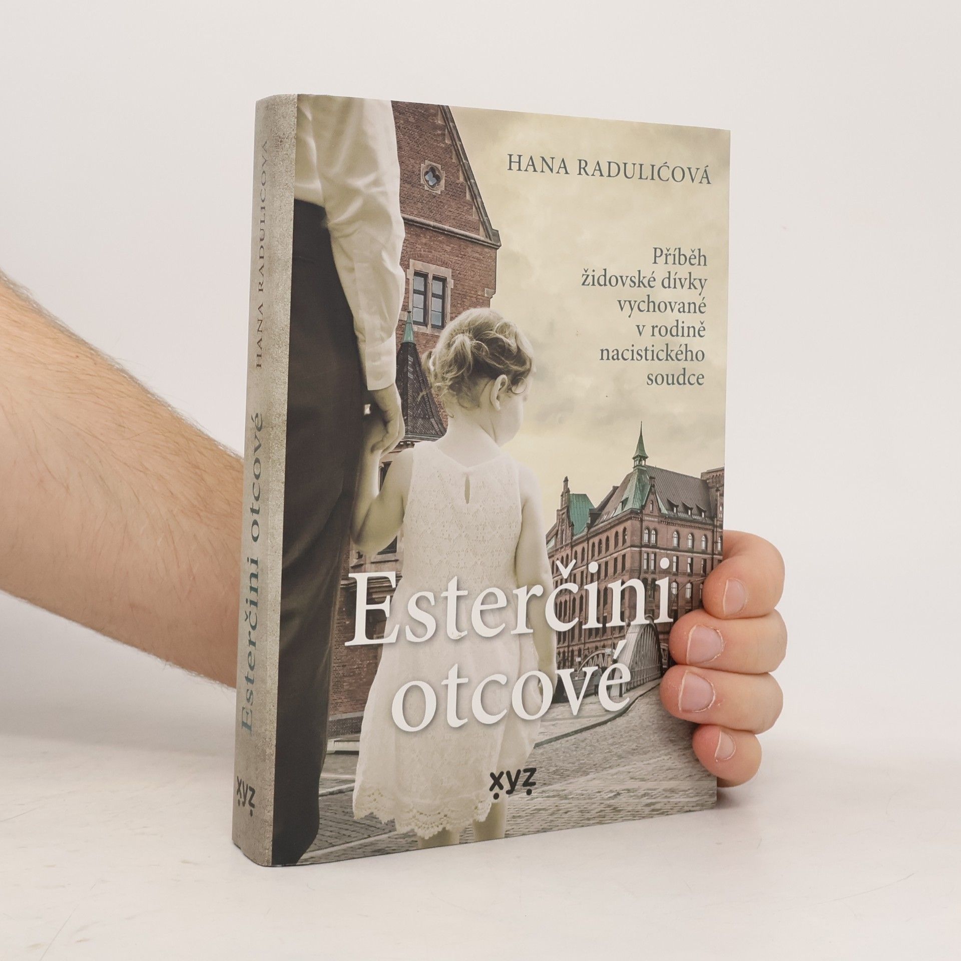 Hana Radulić Esterčini otcové : příběh židovské dívky vychované v rodině nacistického soudce