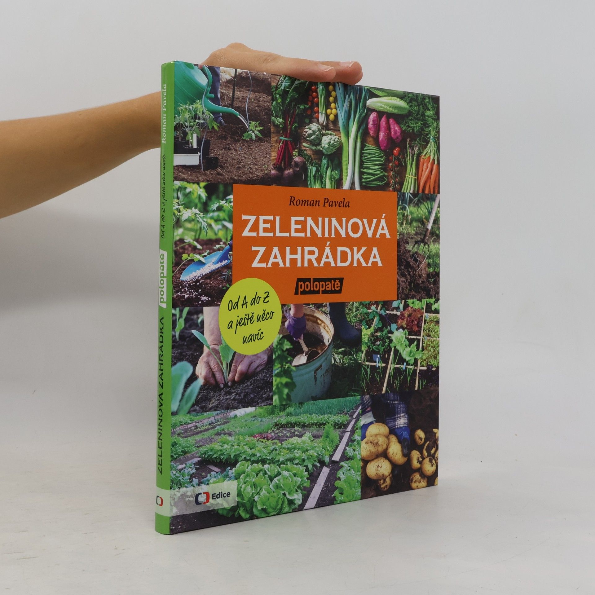 Roman Pavela Zeleninová zahrádka polopatě. Od A do Z a ještě něco navíc