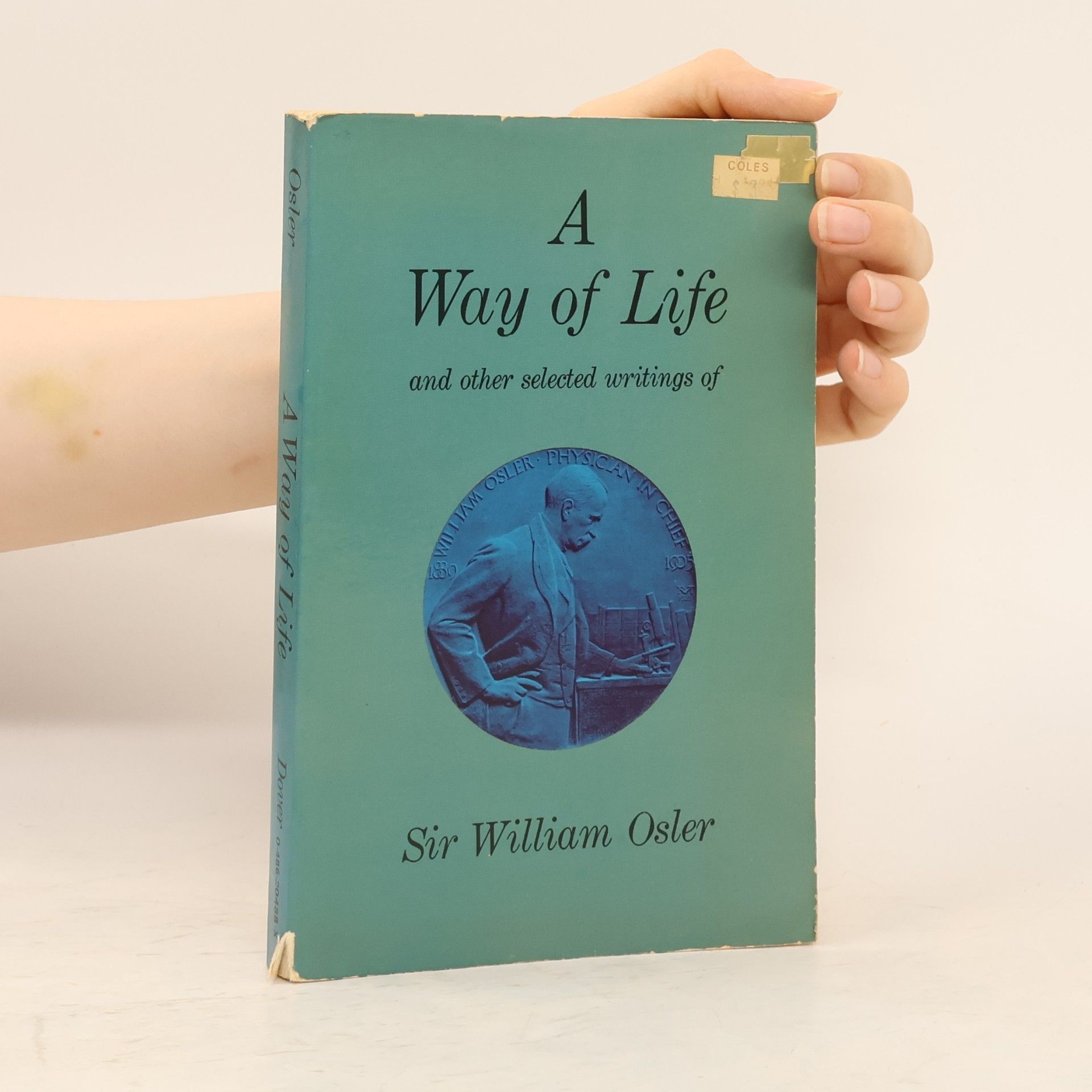 William Osler A Way of Life