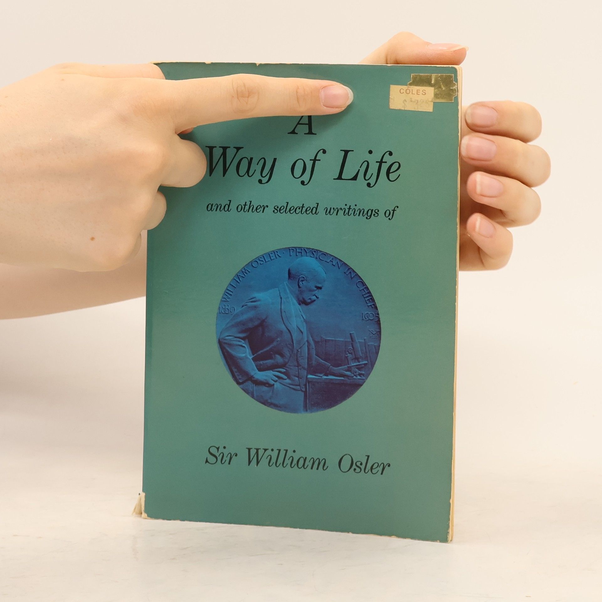 William Osler A Way of Life