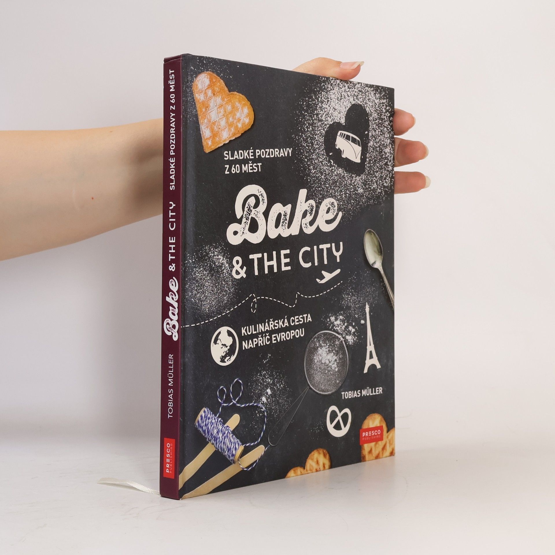 Tobias Müller Bake & the city. Kulinářská cesta napříč Evropou