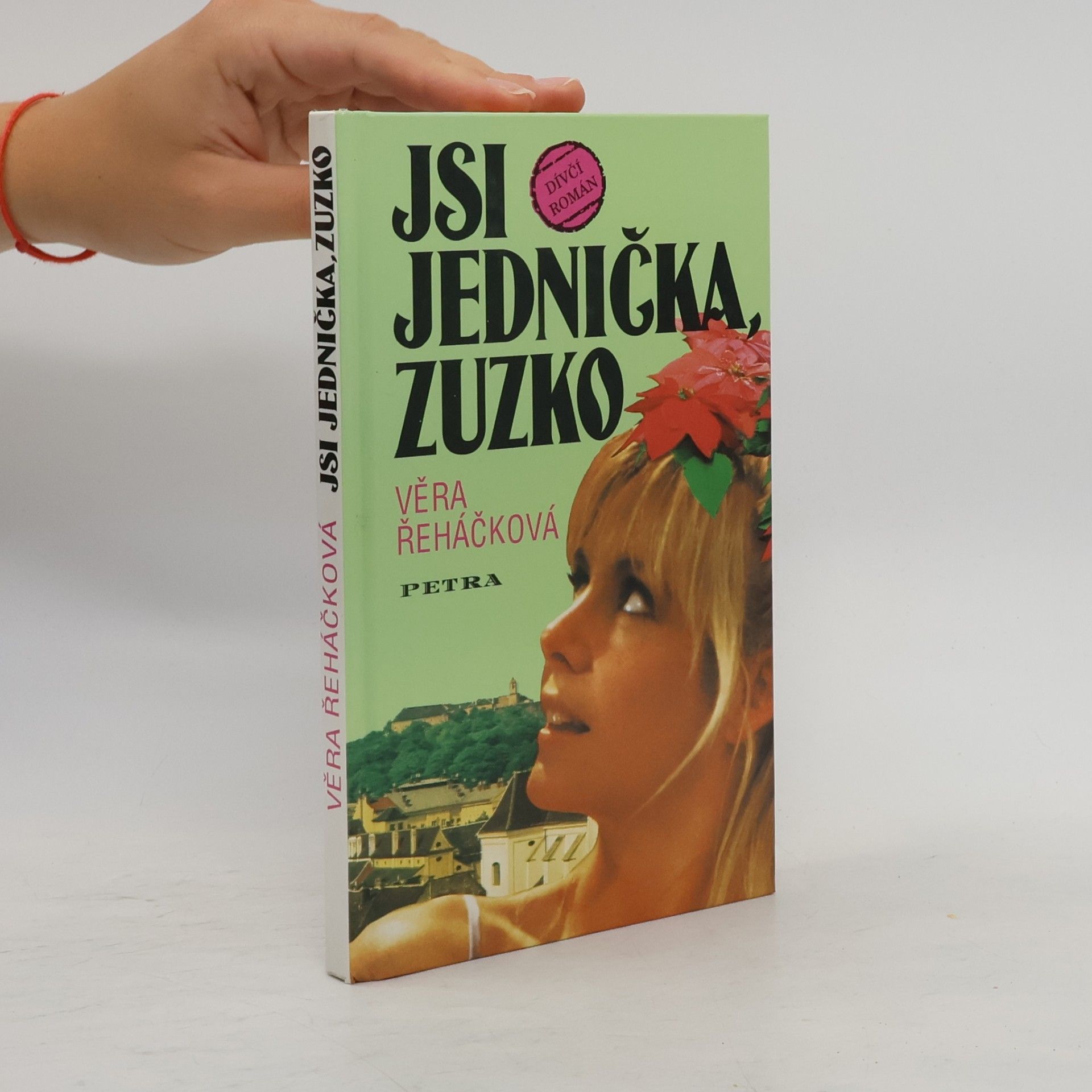 Věra Řeháčková Jsi jednička, Zuzko : dívčí román