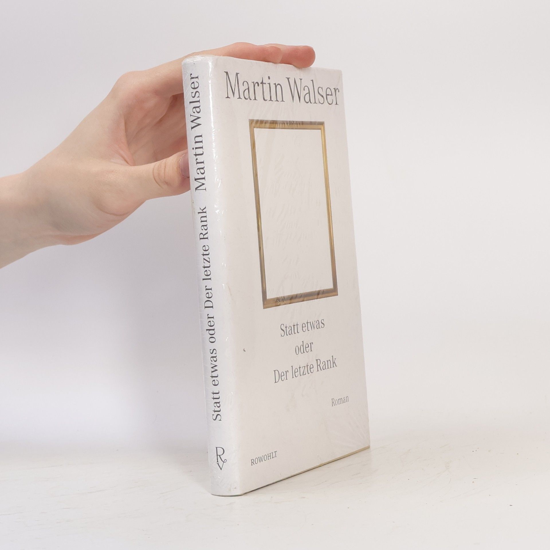 Martin Walser Statt etwas oder Der letzte Rank
