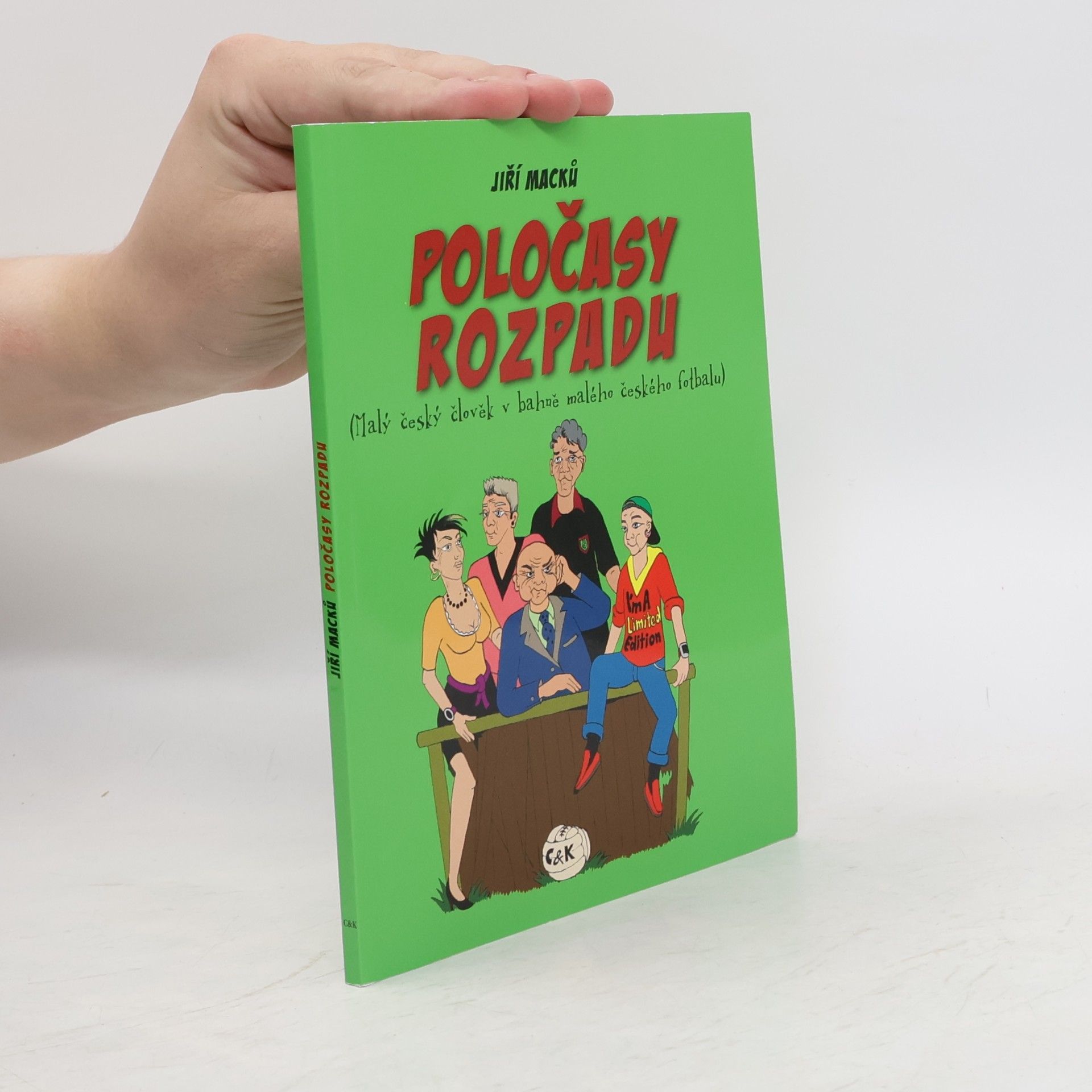 Poločasy rozpadu - Malý český člověk v bahně malého českého