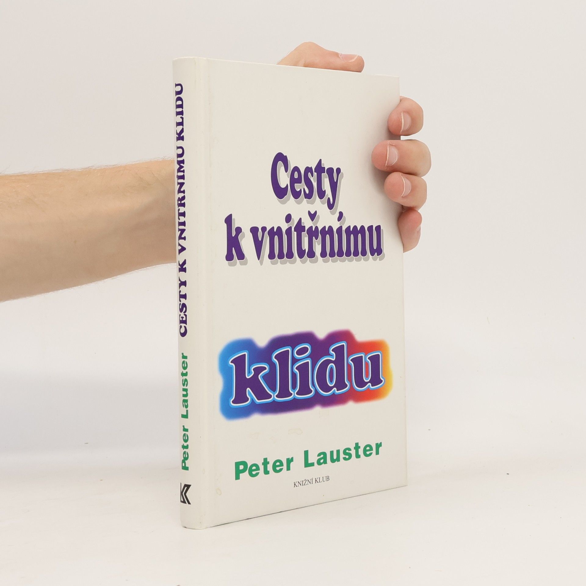 Peter Lauster Cesty k vnitřnímu klidu