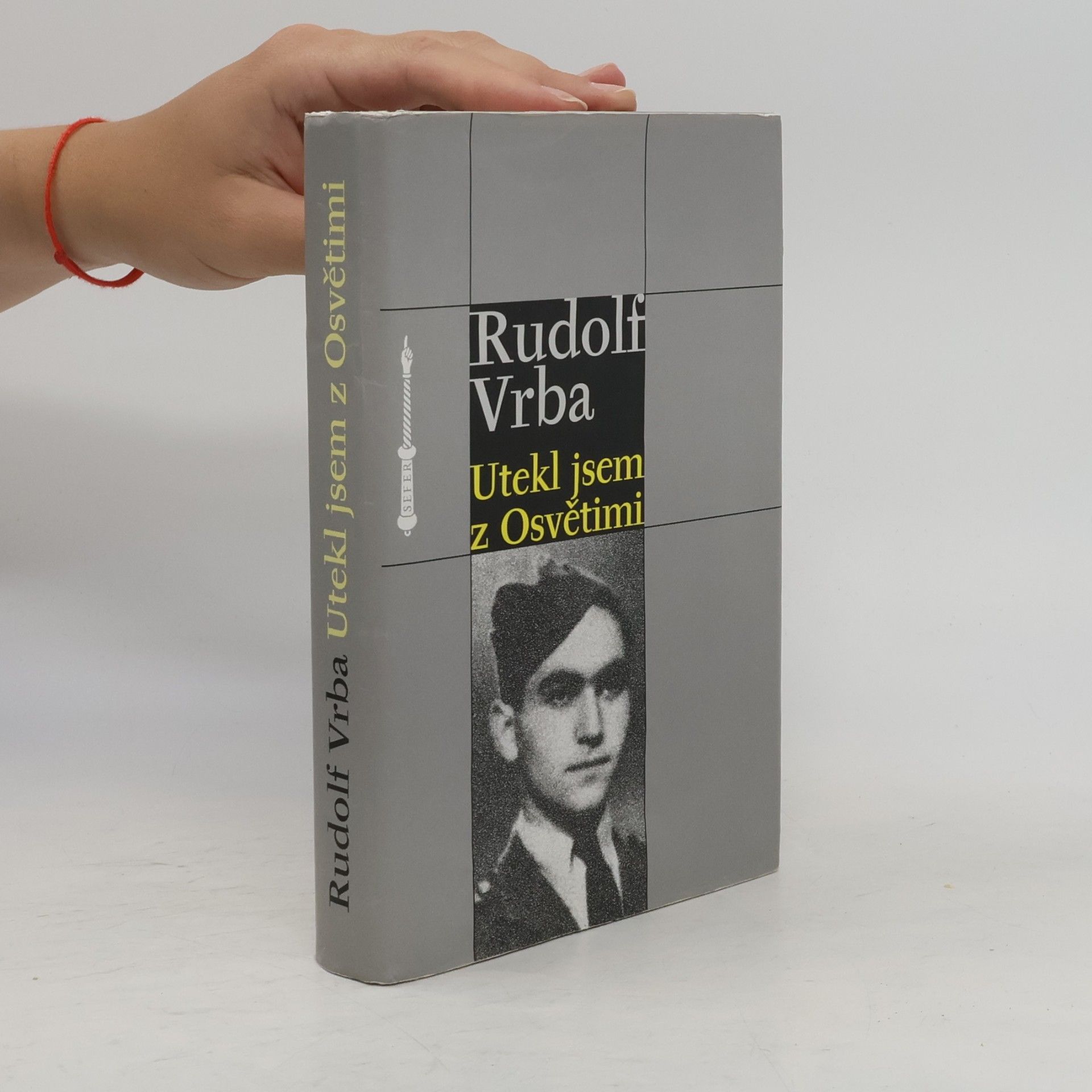 Rudolf Vrba Utekl jsem z Osvětimi