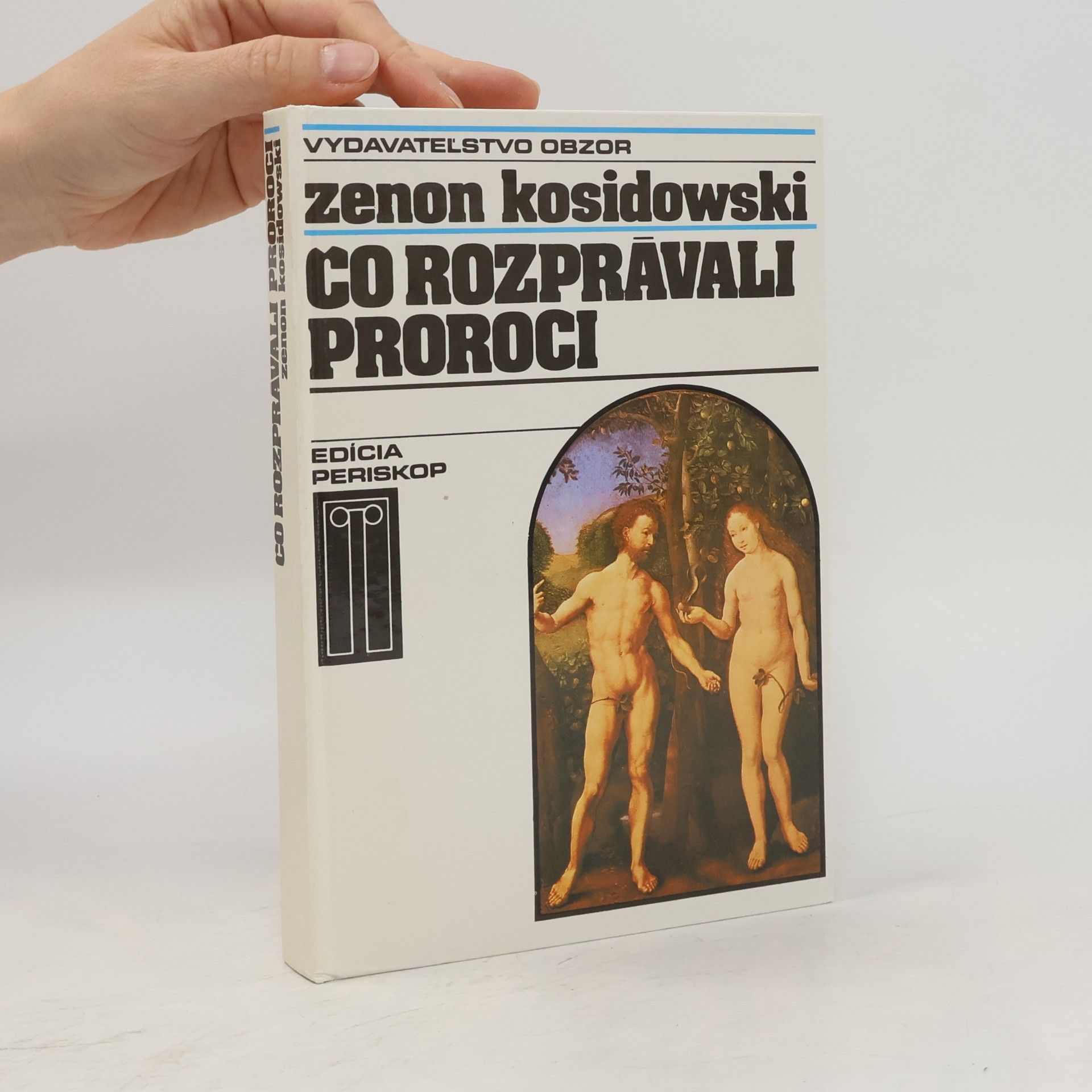 Zenon Kosidowski Čo rozprávali proroci