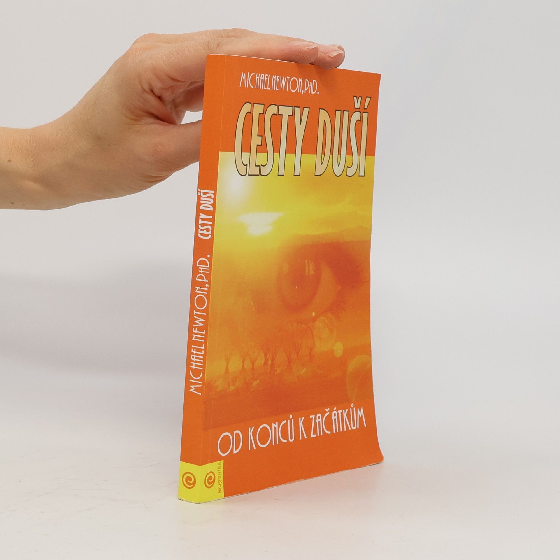 Michael Newton Cesty duší. Od konců k začátkům
