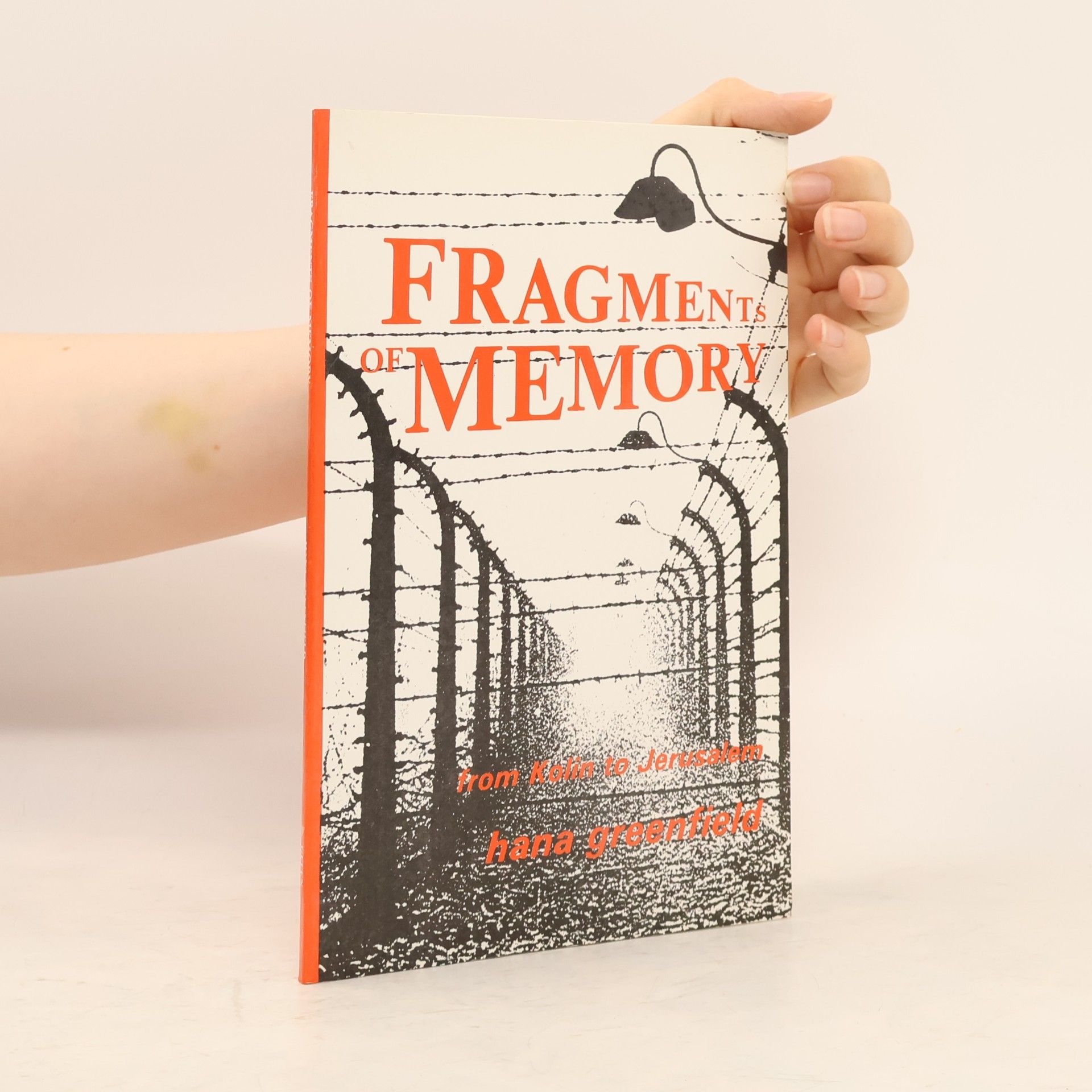 Hana Greenfield Fragments of memory : from Kolin to Jerusalem