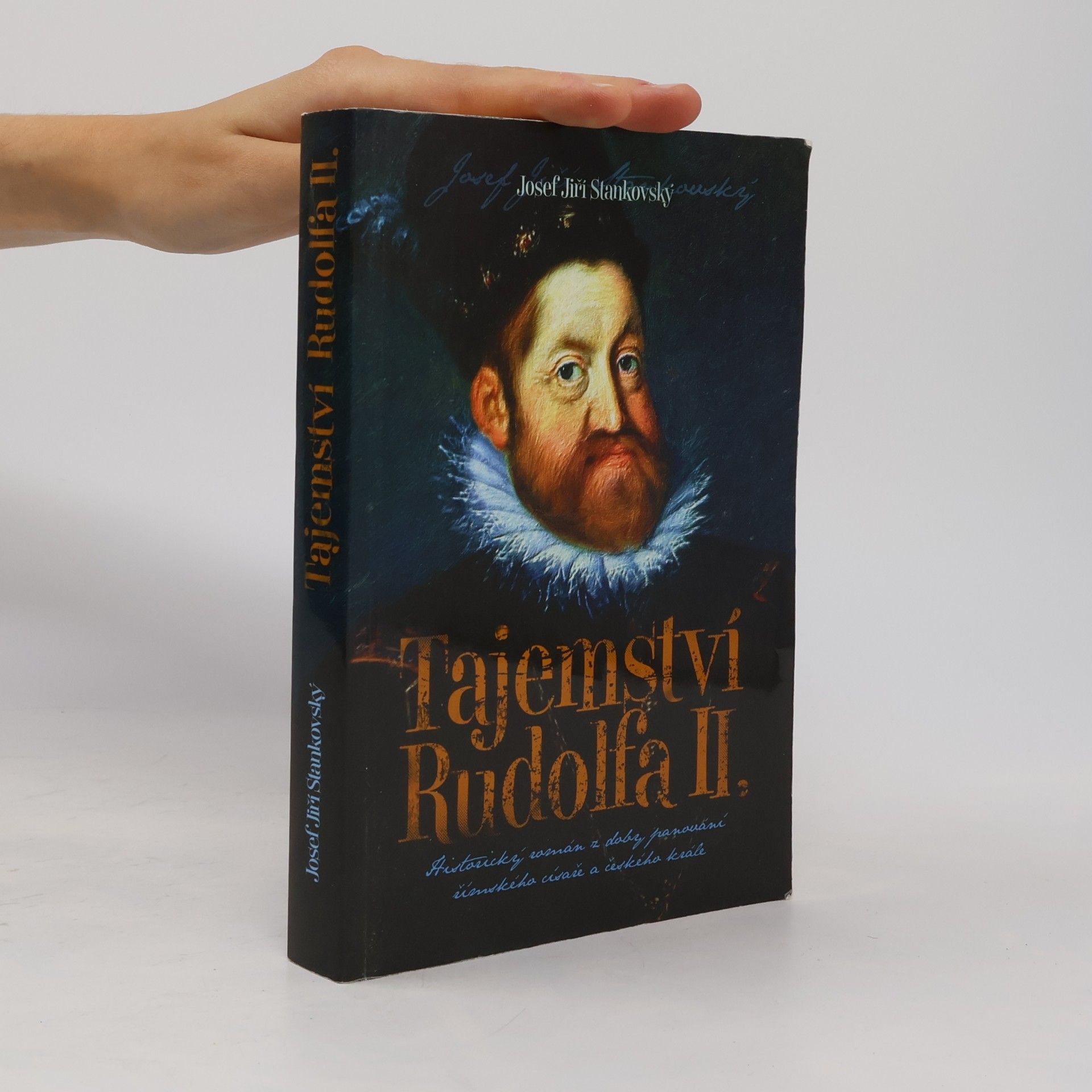 Josef Jiří Stankovský Tajemství Rudolfa II.