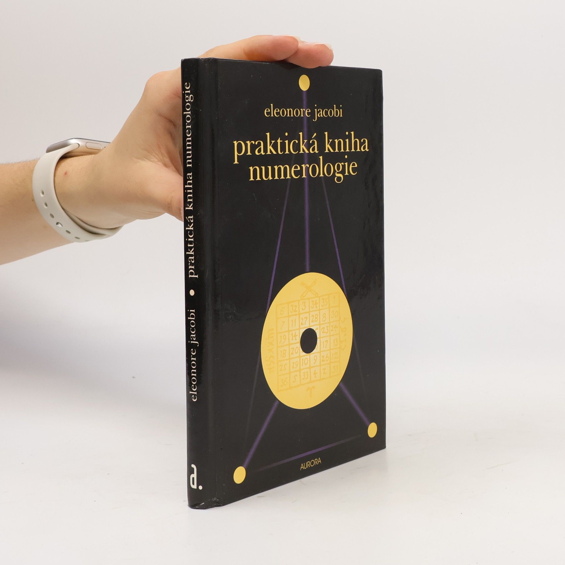 Eleonore Jacobi Praktická kniha numerologie