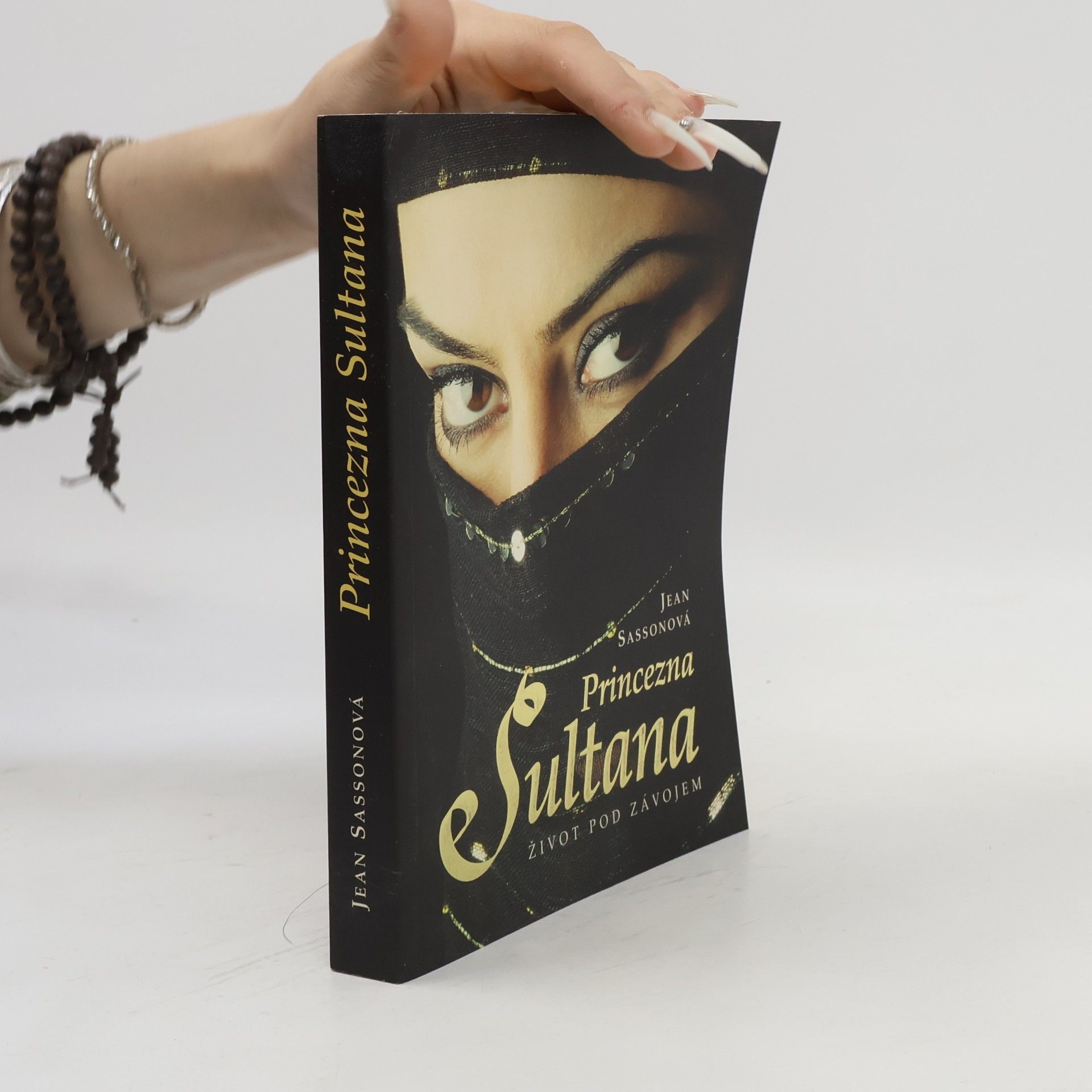Jean Sasson Princezna Sultana. Život pod závojem