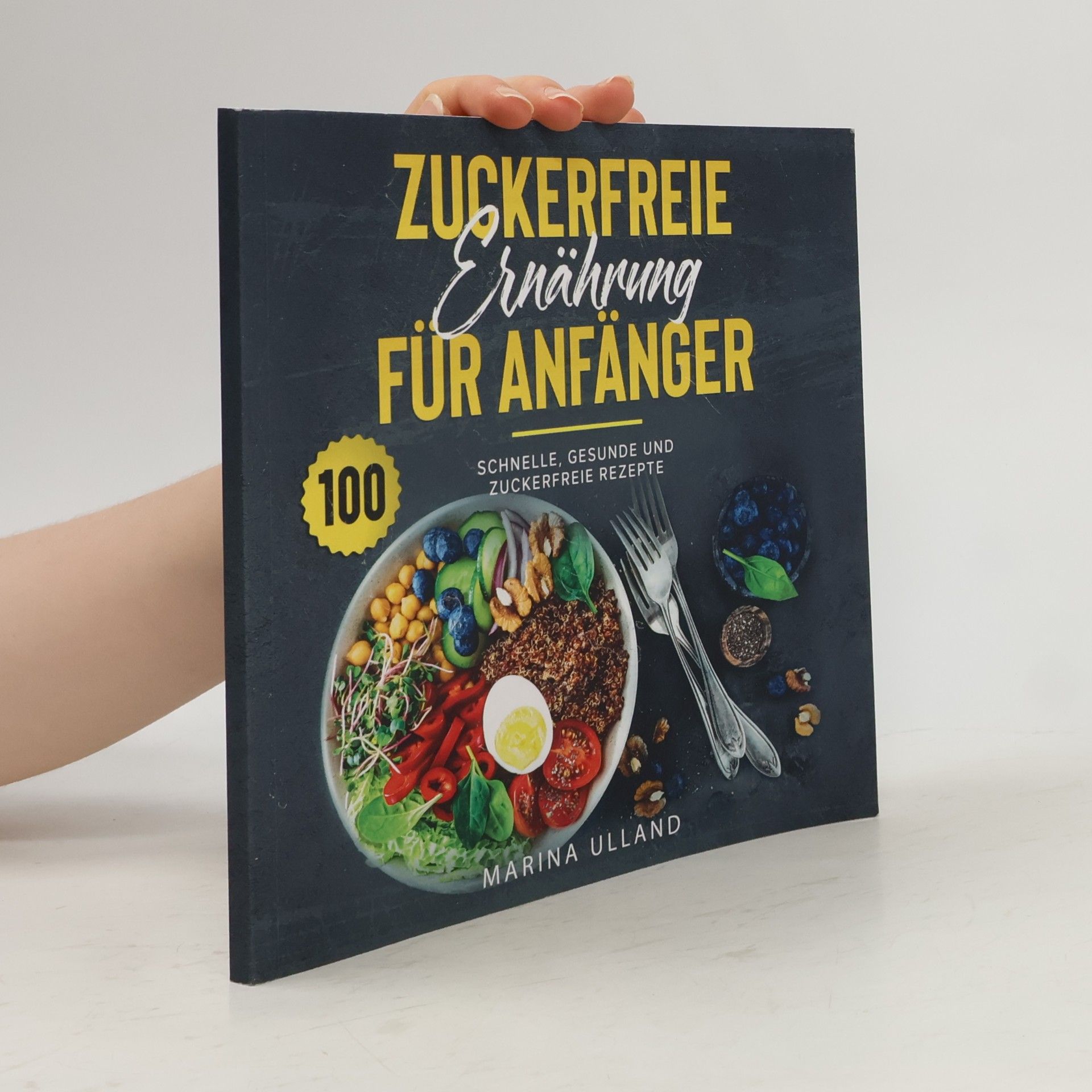 Marina Ulland Zuckerfreie Ernährung für Anfänger