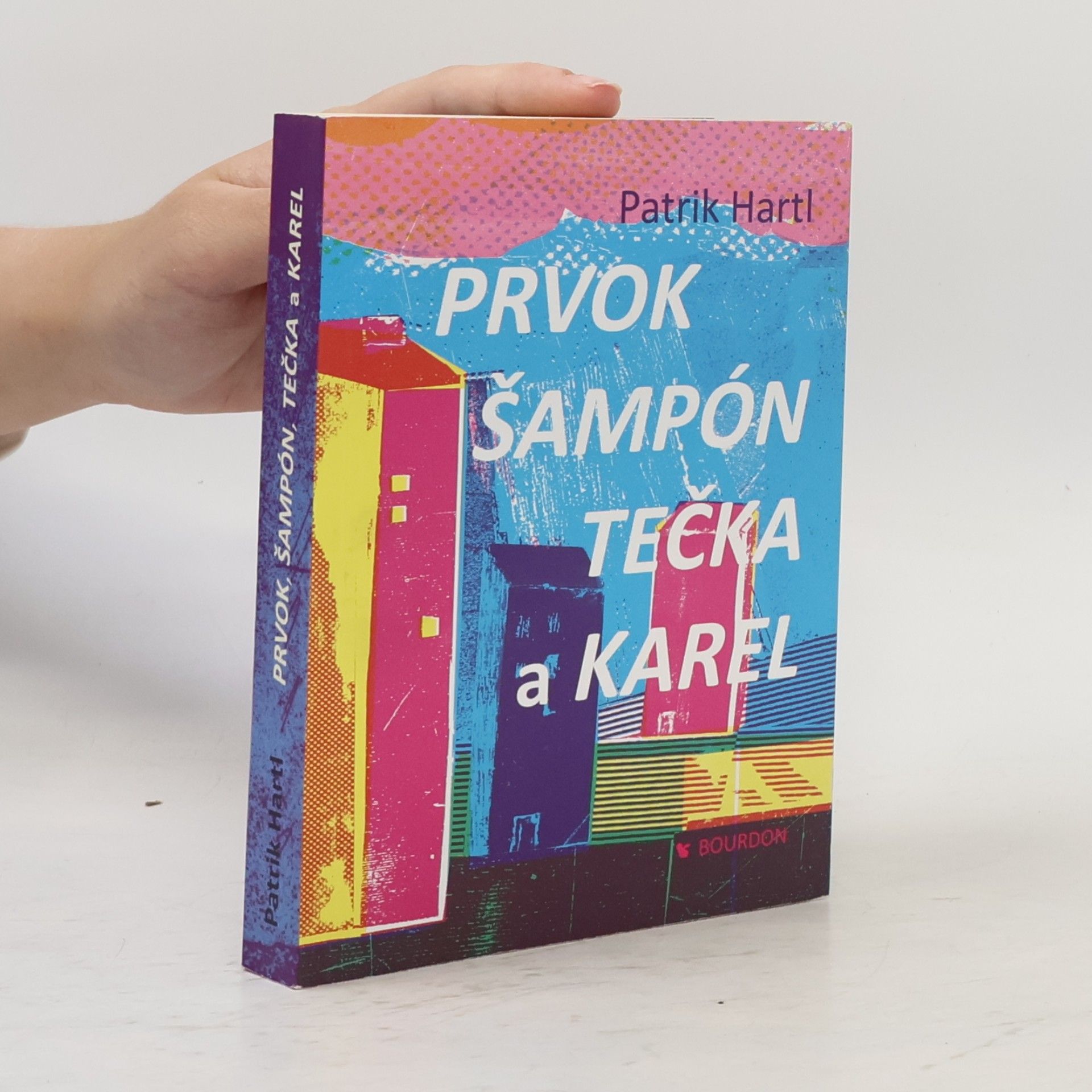 Patrik Hartl Prvok, Šampón, Tečka a Karel