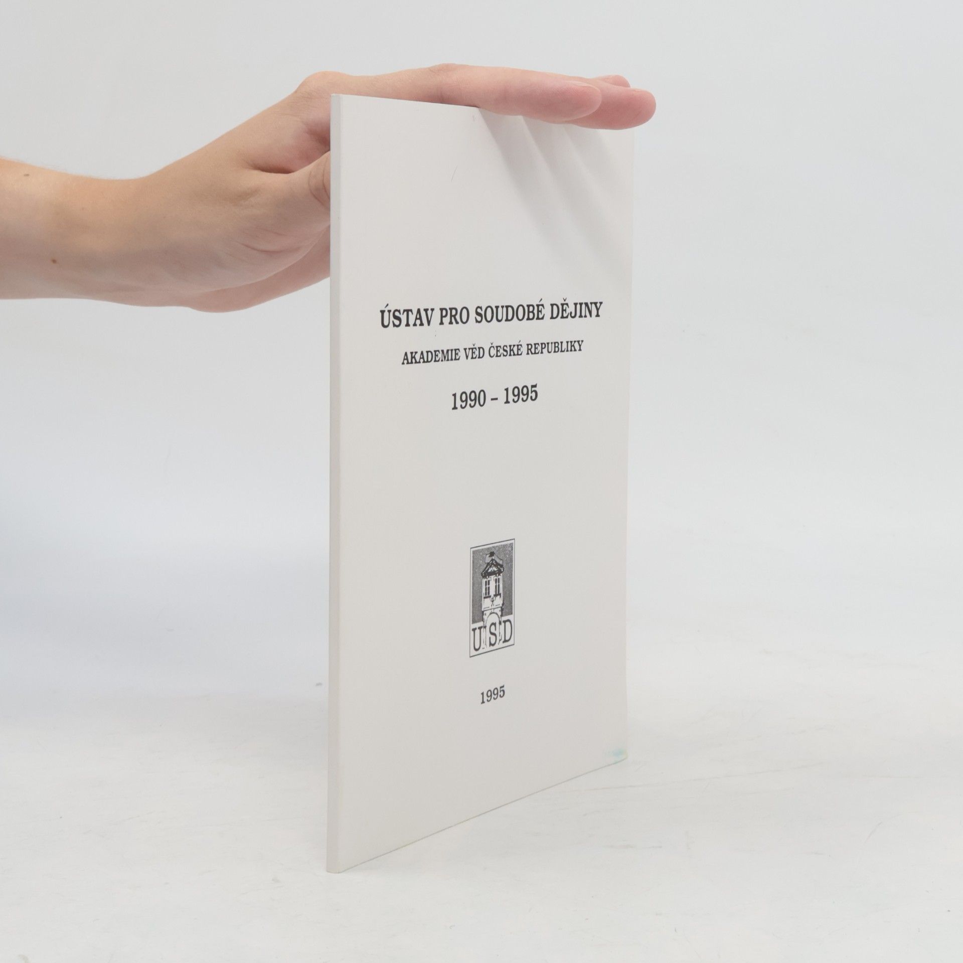 Various authors Ústav pro soudobé dějiny Akademie Věd České republiky 1990-1995