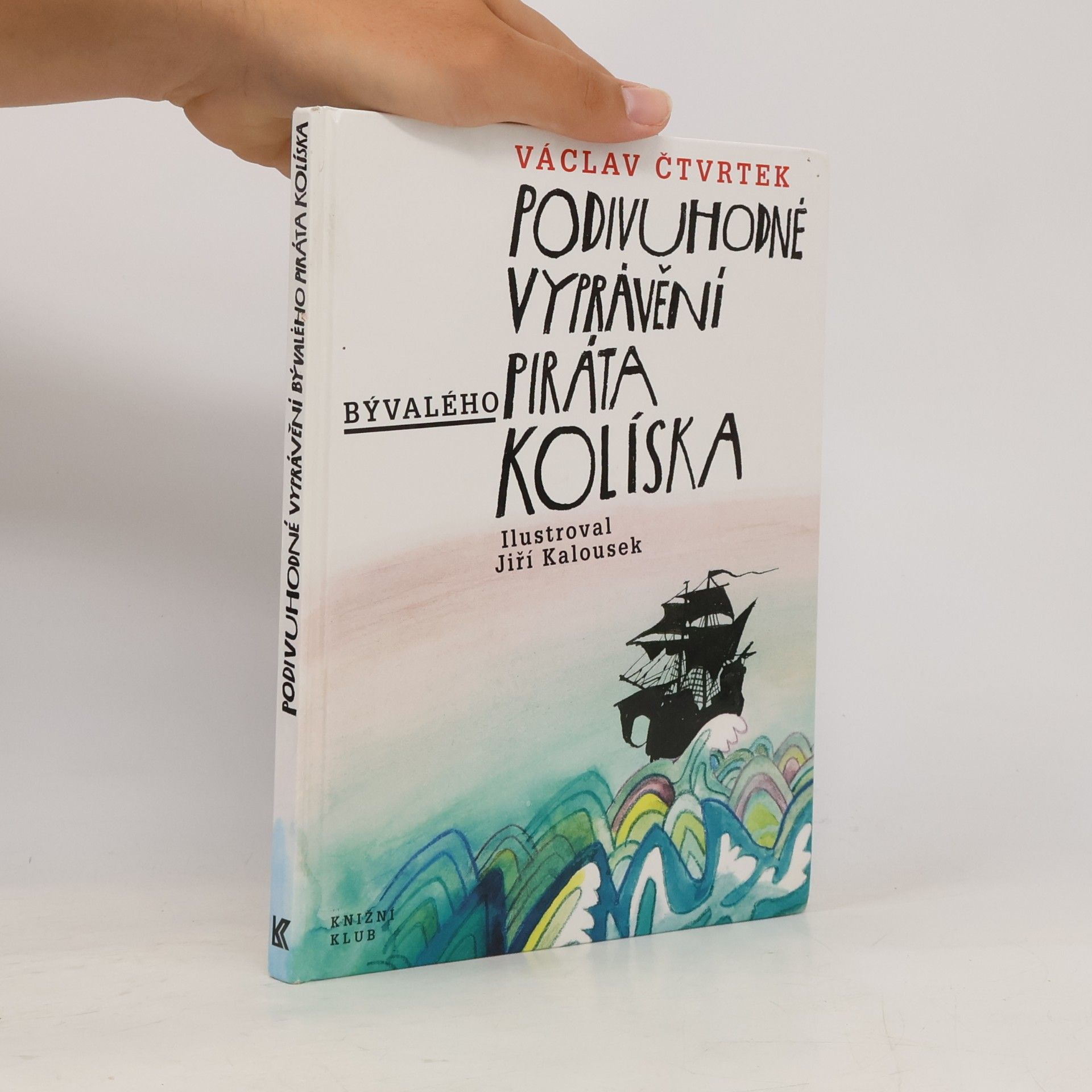 Václav Čtvrtek Podivuhodné vyprávění bývalého piráta Kolíska