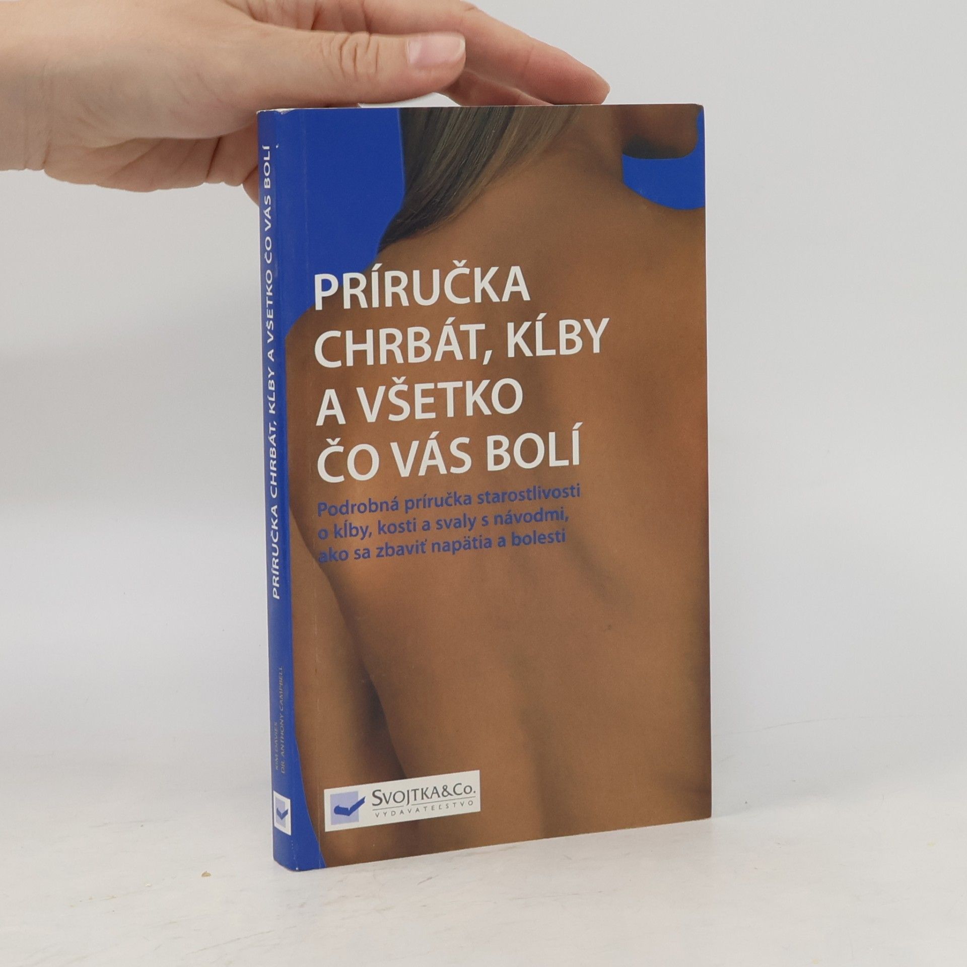 Anthony Cambell Príručka chrbát, kĺby a všetko čo vás bolí