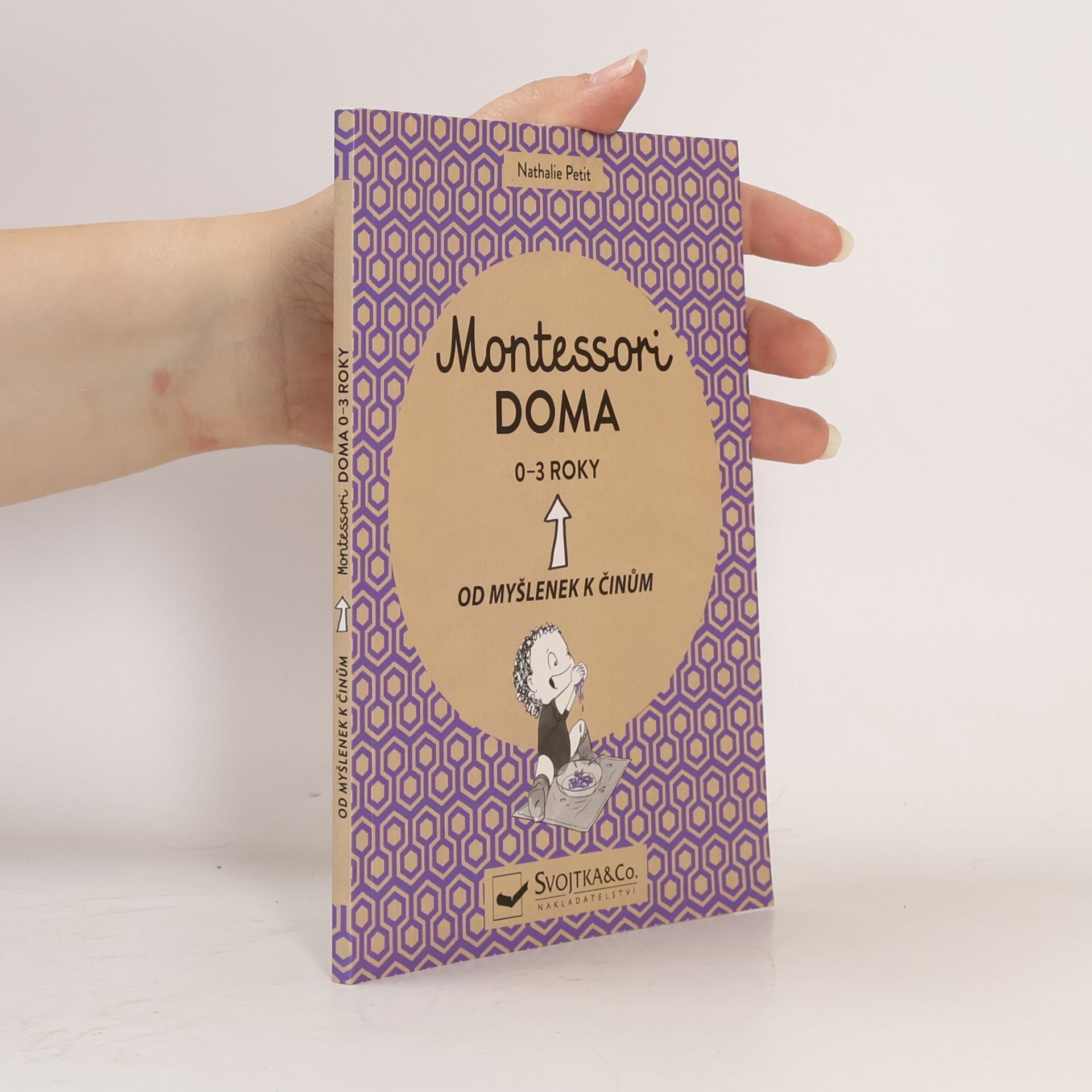 Montessori doma. Od myšlenek k činům. 0-3 roky