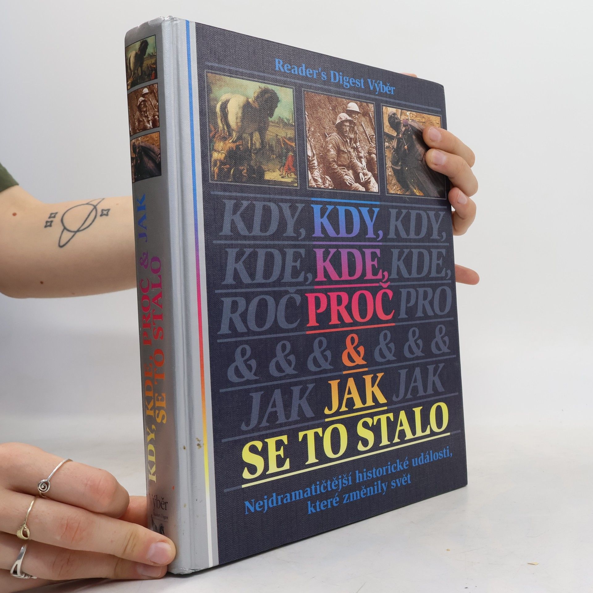 Michael Worth Davison Kdy, kde, proč a jak se to stalo. Nejdramatičtější historické události, které změnily svět
