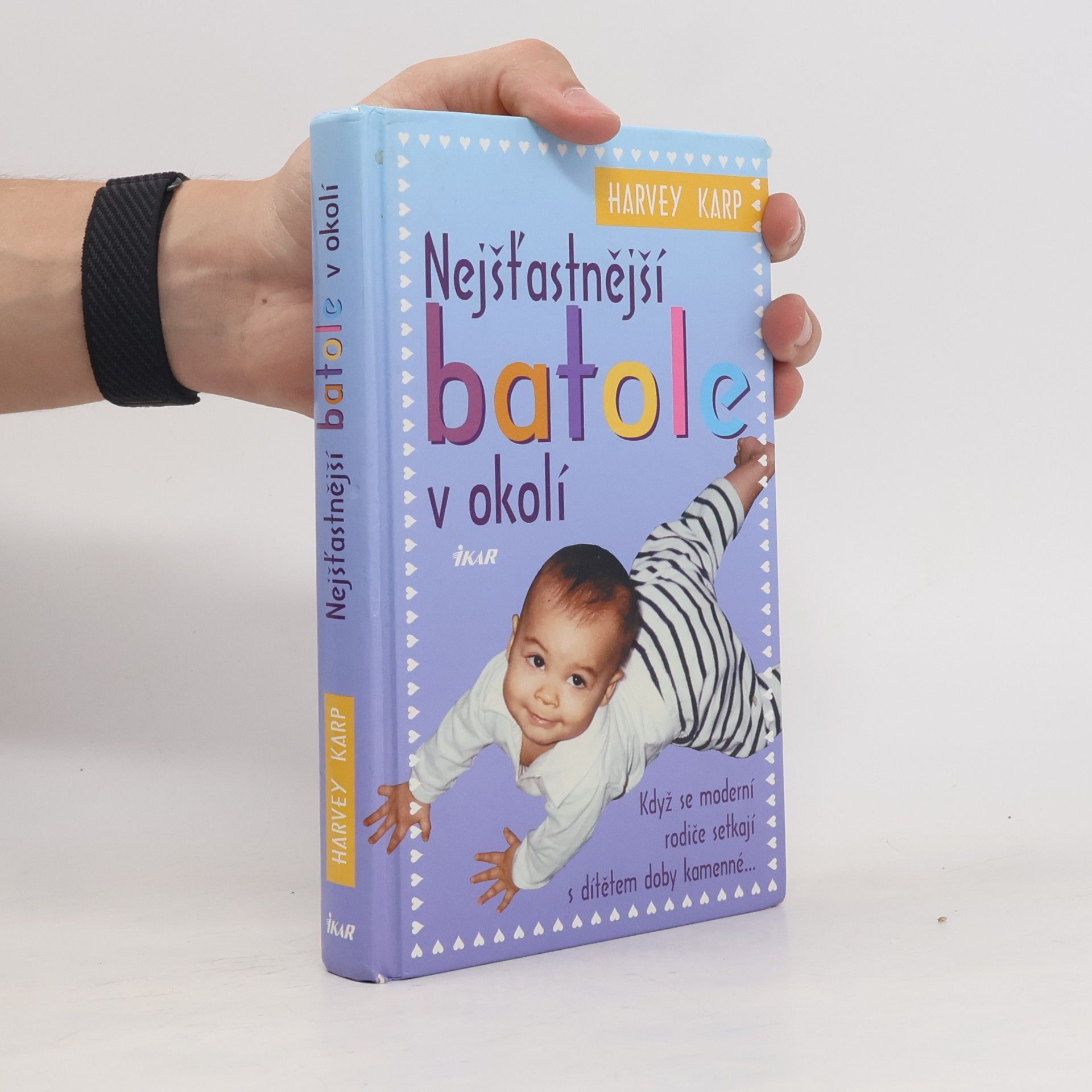 Harvey Karp Nejšťastnější batole v okolí